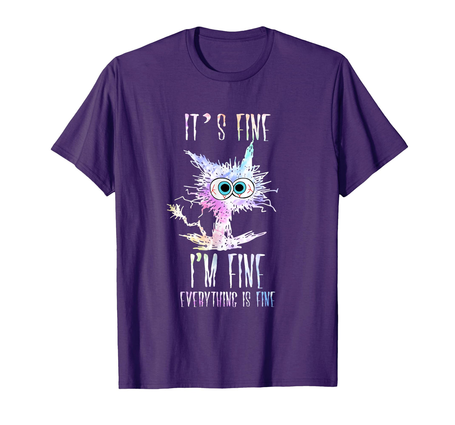 I'm Fine It's Fine Everything Is Fine Shirt Tie Dye Cat T-Shirt for Men Women