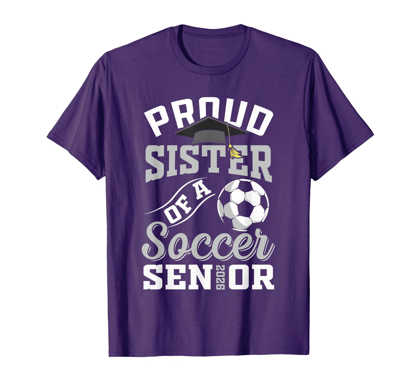 Proud Sister of a Soccer Senior class of 2026 graduation T-Shirt