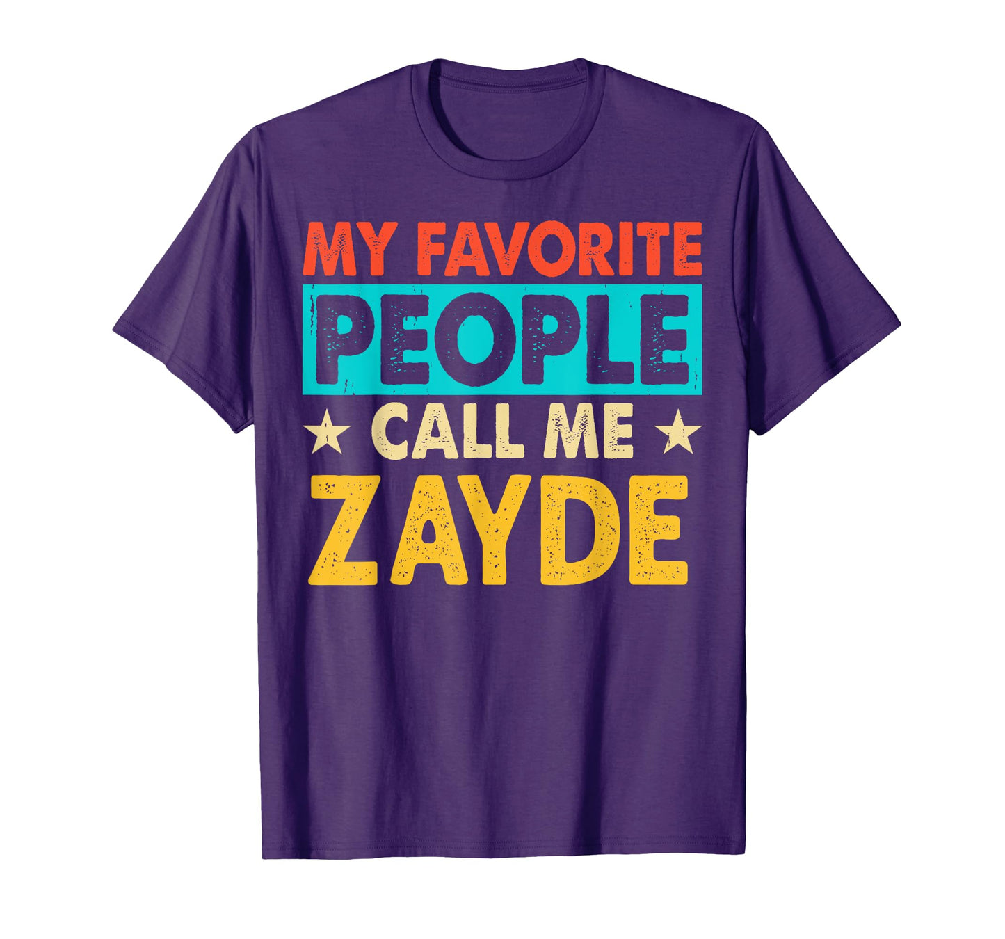My Favorite People Call Me ZAYDE Funny ZAYDE Fathers Day T-Shirt