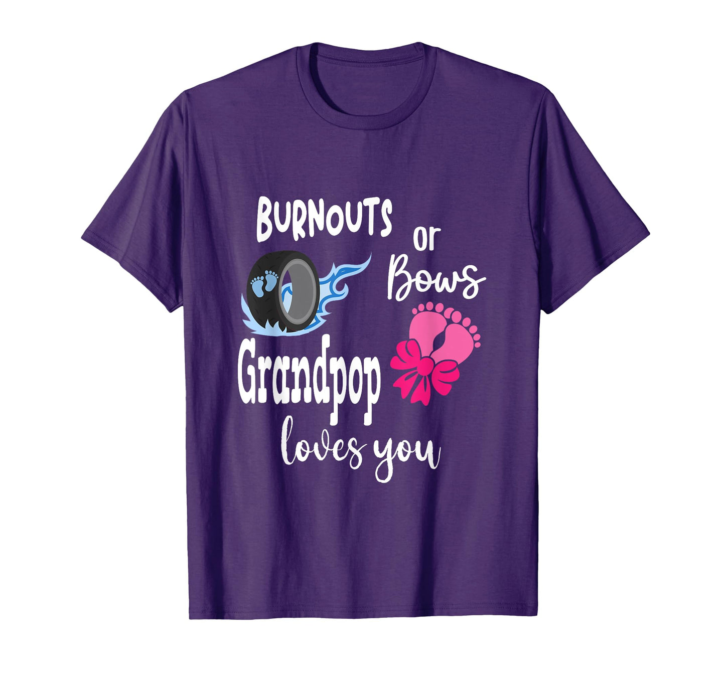 Burnouts or Bows Grandpop Loves You Special Grandpa T-Shirt