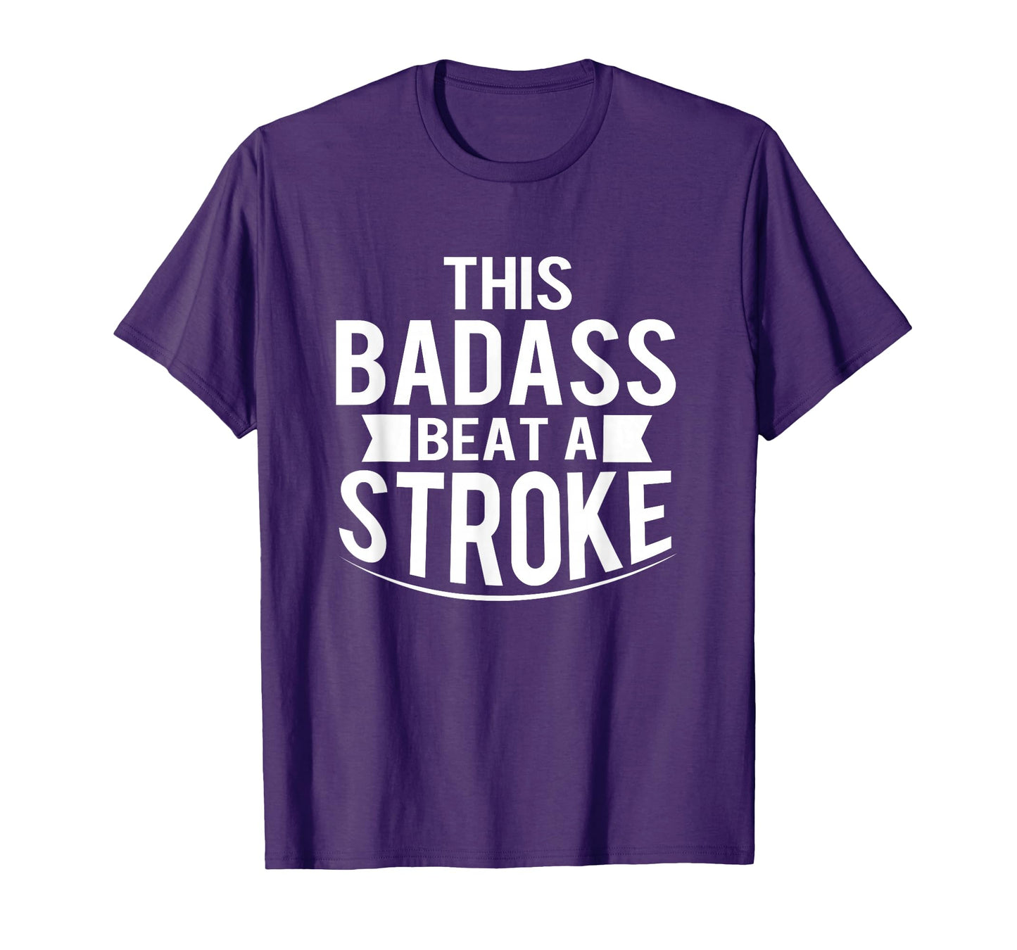 This Badass Beat A Stroke Survivor Gift T-Shirt