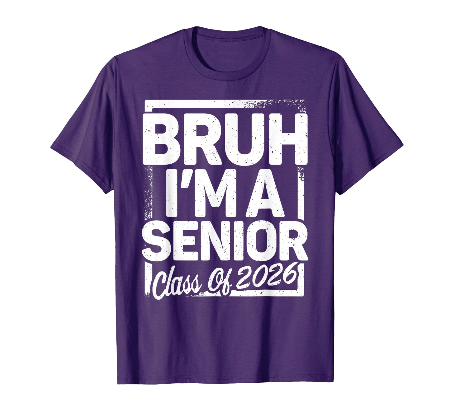 Bruh I'm A Senior 26 Class Of 2026 Funny School Graduation T-Shirt