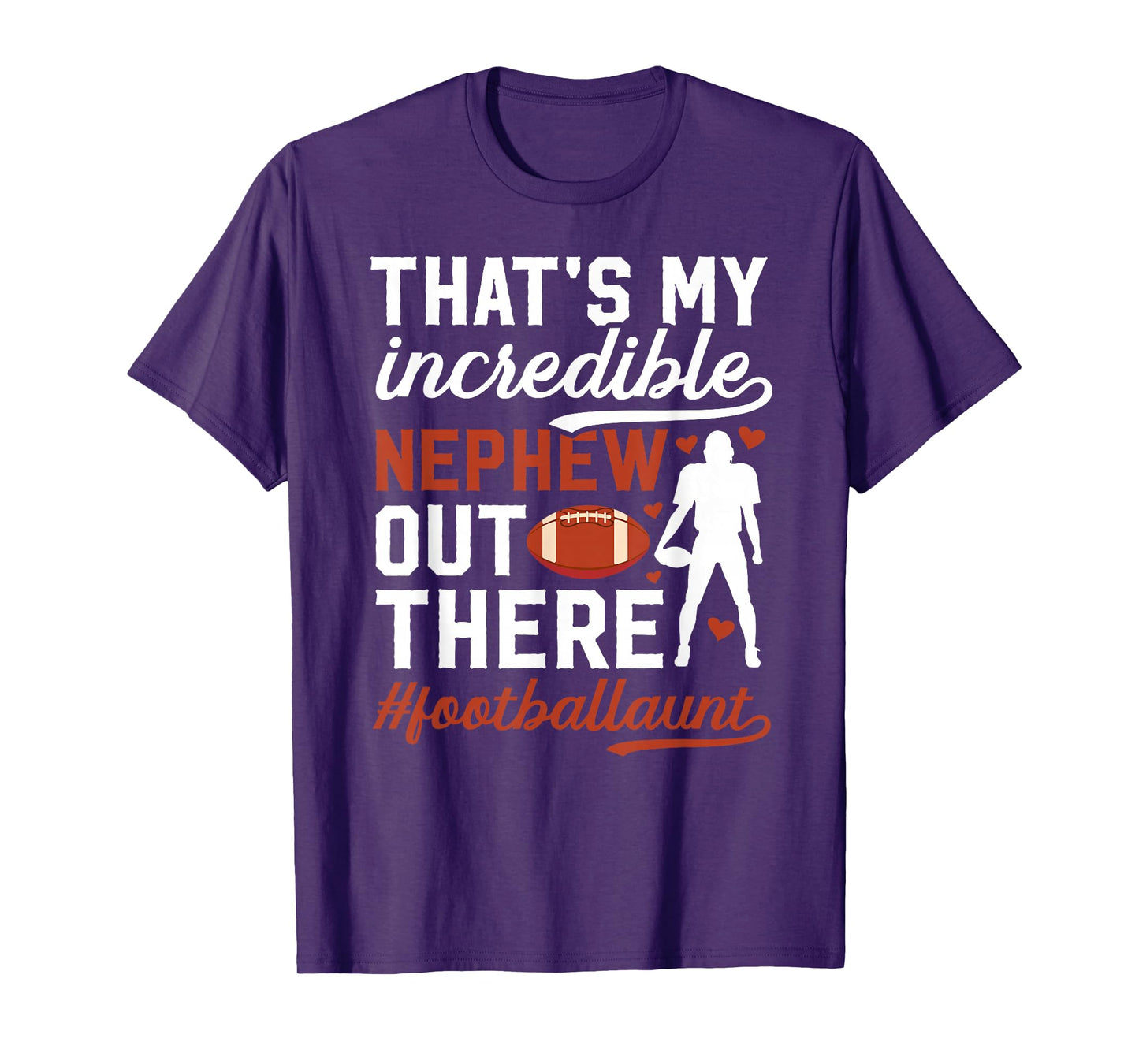 Incredible Nephew Football Aunt Of A Football Player Aunt T-Shirt
