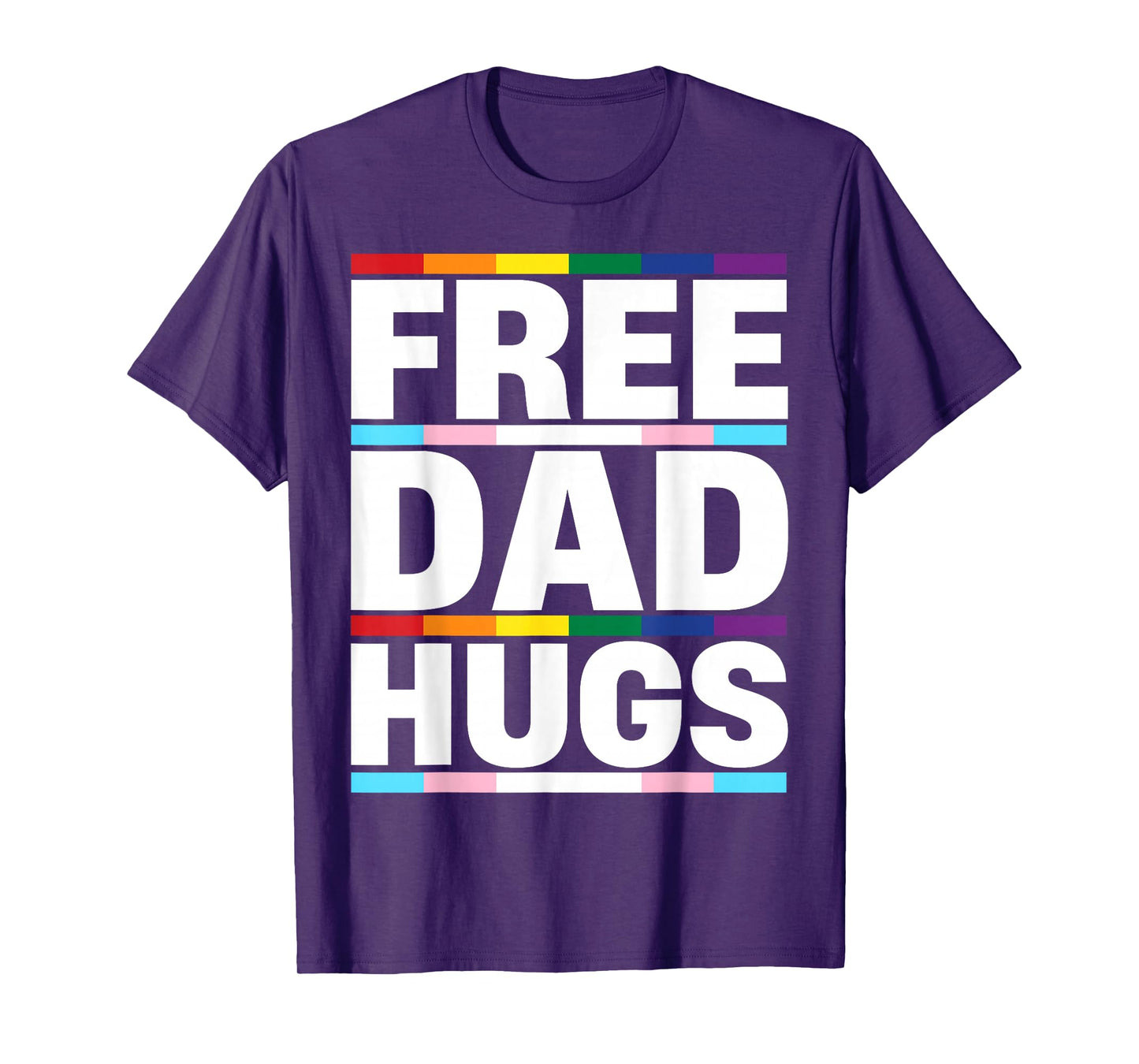 Free Dad Hugs Pride Flag LGBTQ Transgender Support T-Shirt
