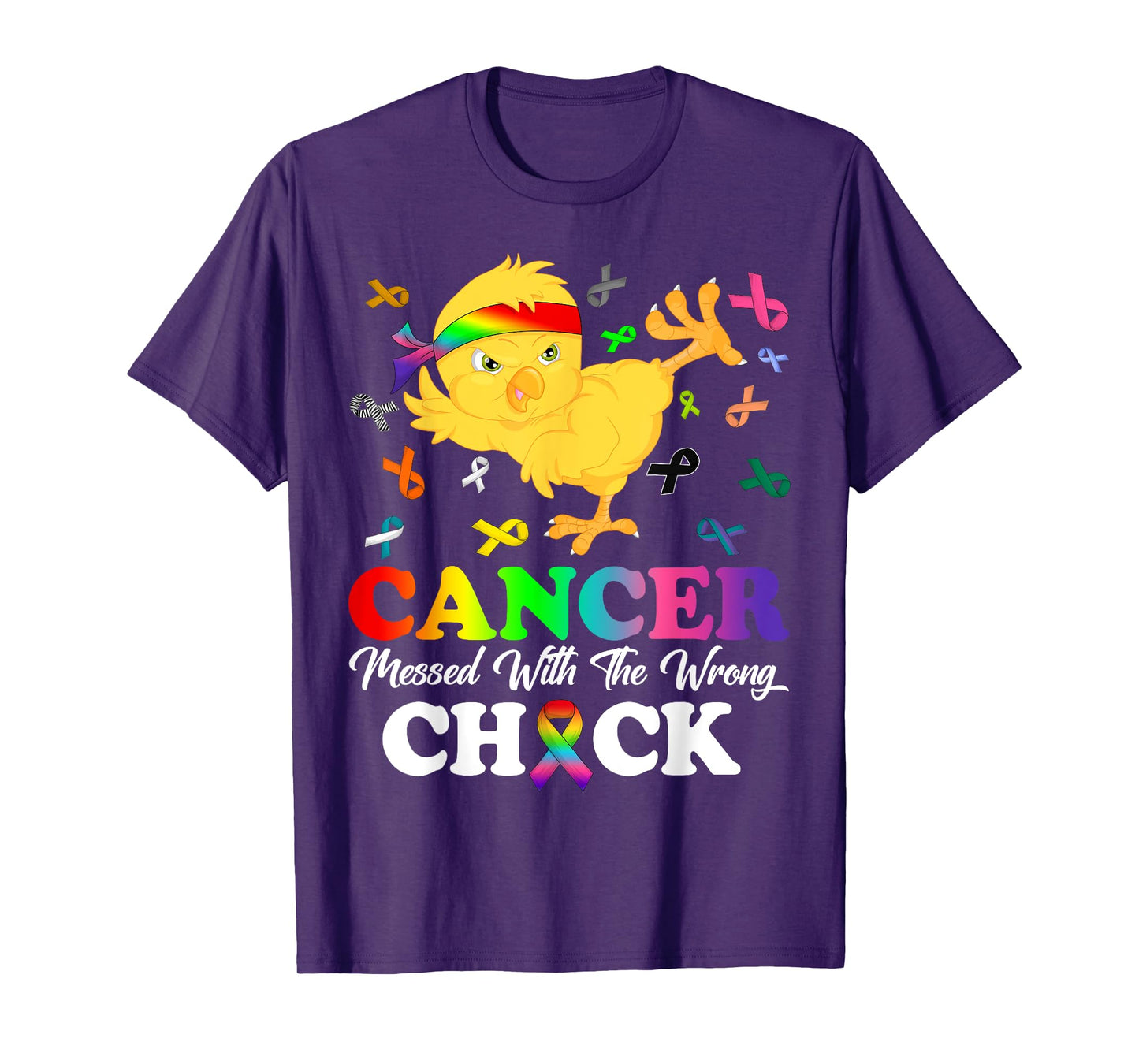Cancer Messed With Wrong Chick All Ribbons Cancer Awareness T-Shirt