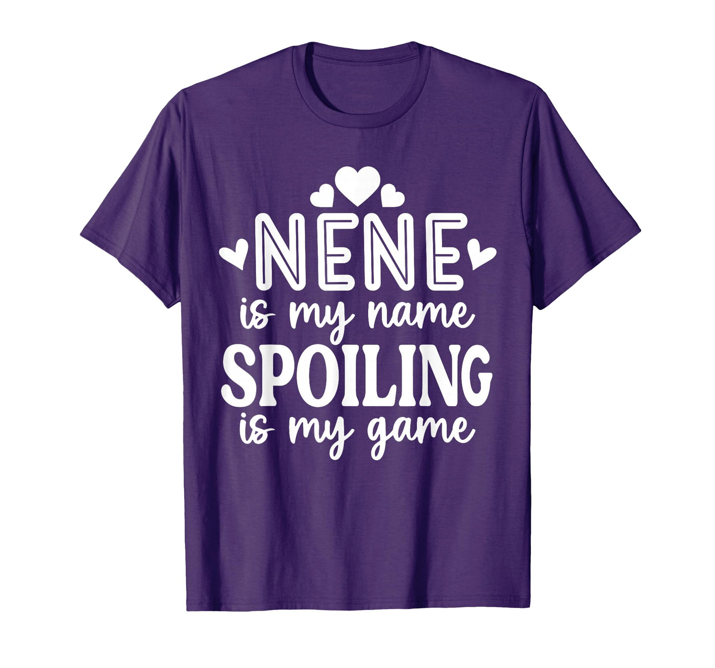 Nene Is My Name Spoiling Is My Game Funny Mother's Day T-Shirt