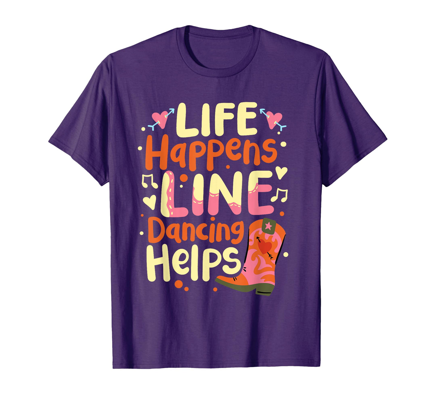 Life Happens Line Dancing Helps T-Shirt