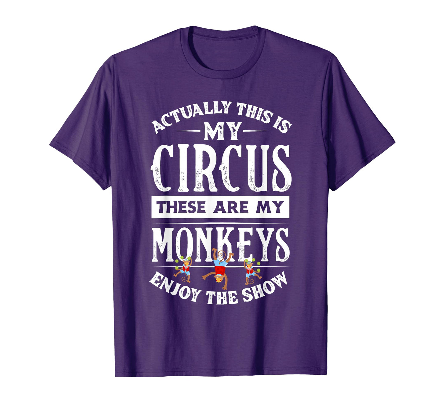 This Is My Circus These Are My Monkeys Family Mother T-Shirt