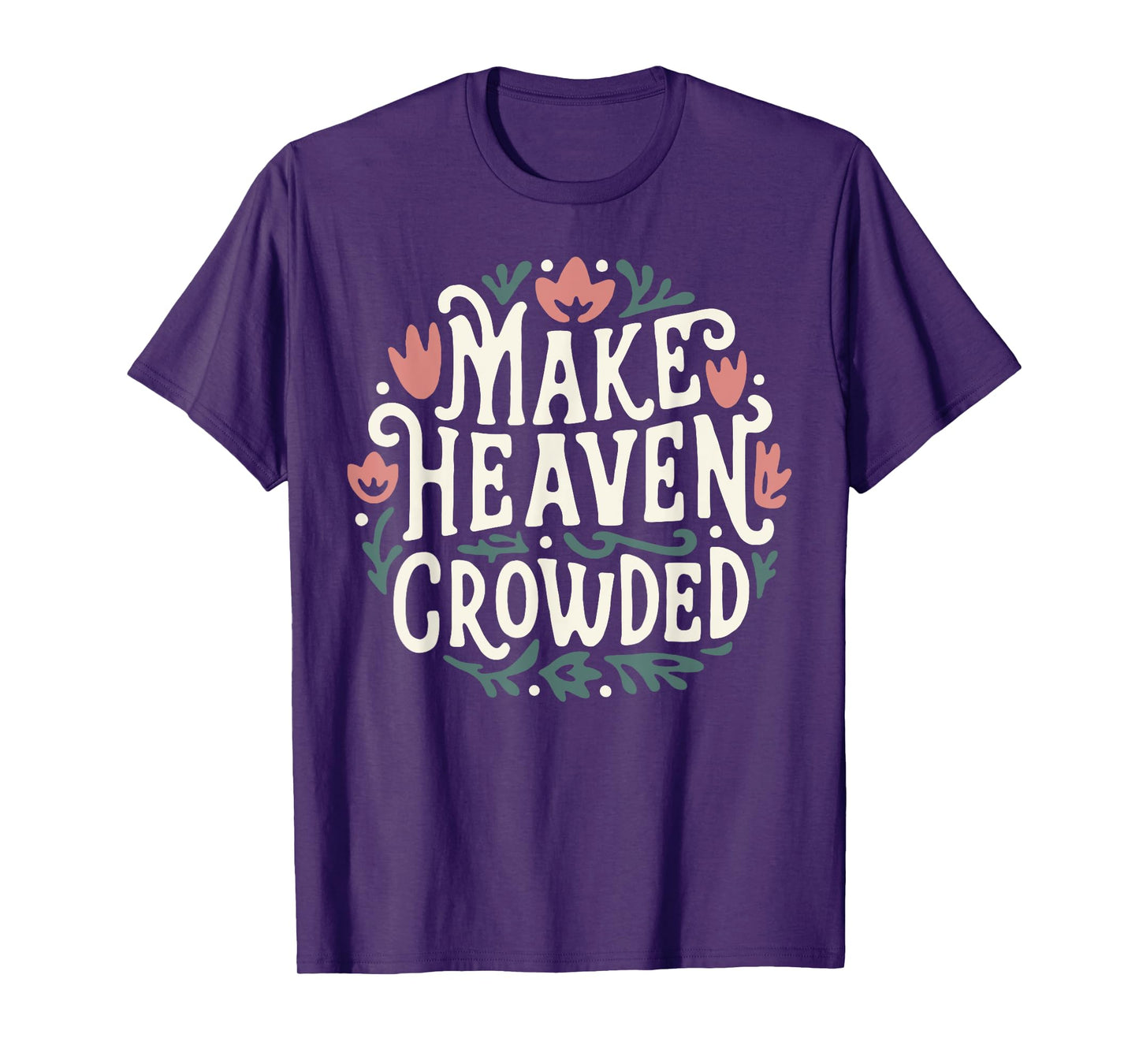 Make Heaven Crowded Floral T-Shirt