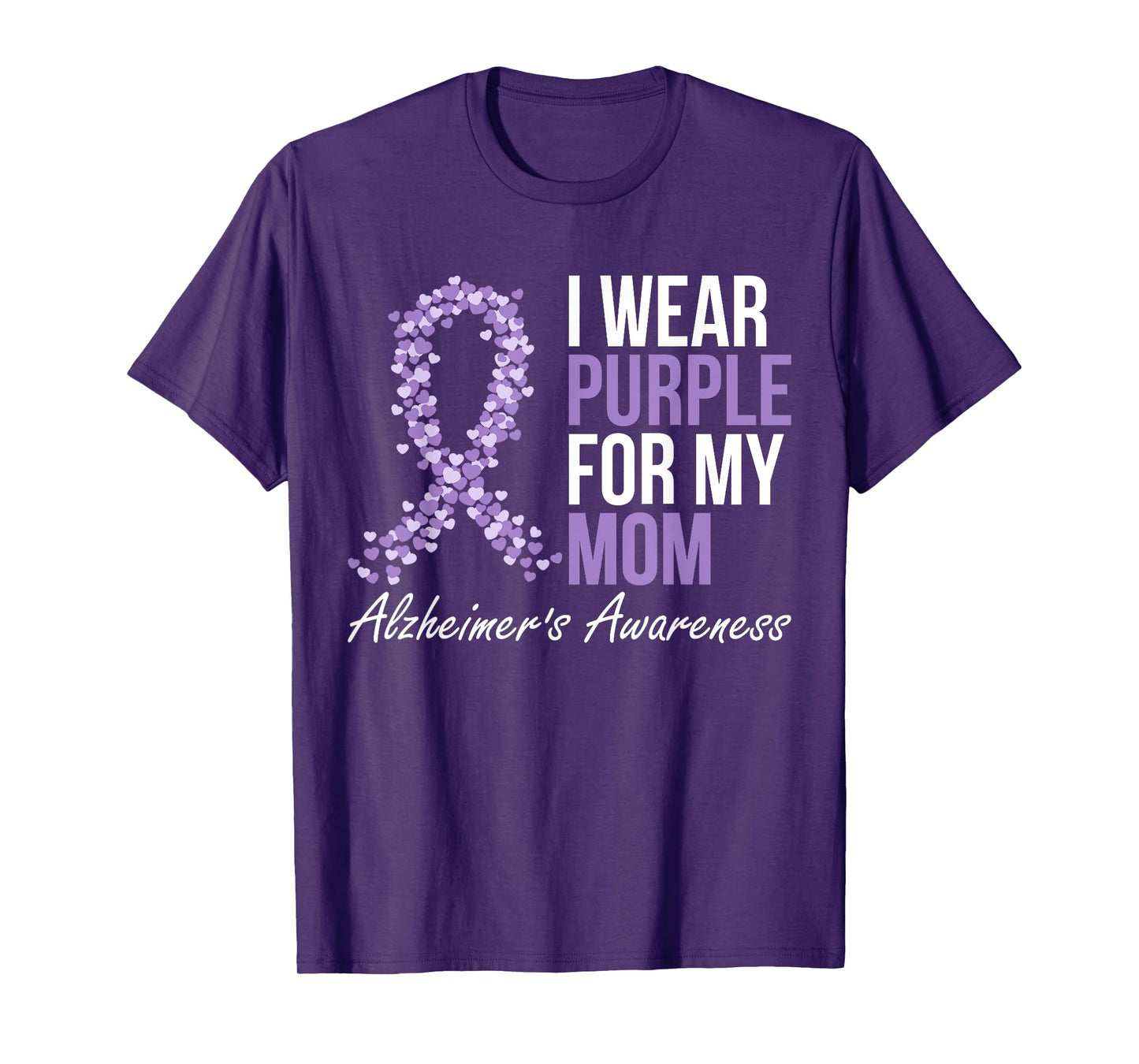 Alzheimers Awareness Dementia Mom I Wear Purple Ribbon T-Shirt