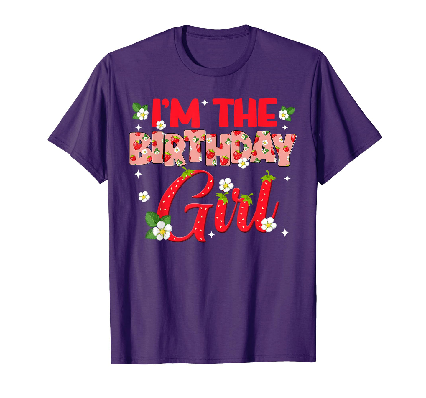 Im The Birthday Girl Strawberry Berry Sweet One Two T-Shirt