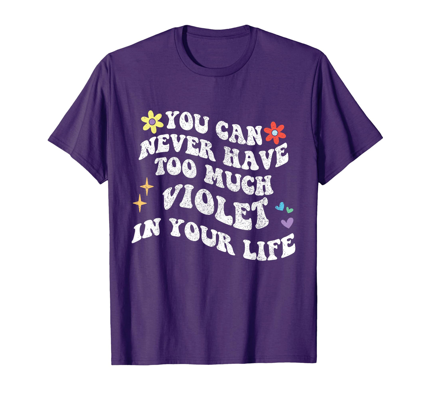 Retro Groovy You Can Never Have Too Much VIOLET In Your Life T-Shirt