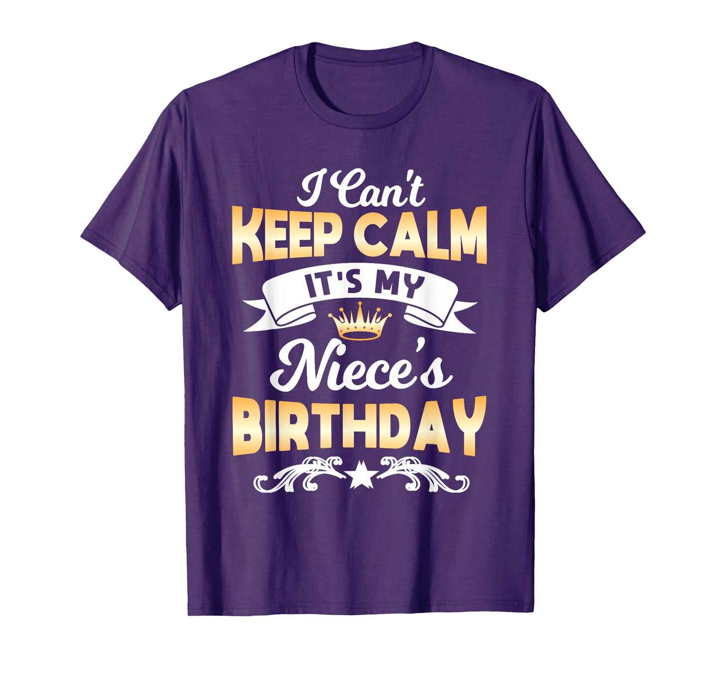It's My Niece's Birthday Shirt I Can't Keep Calm Niece T-Shirt