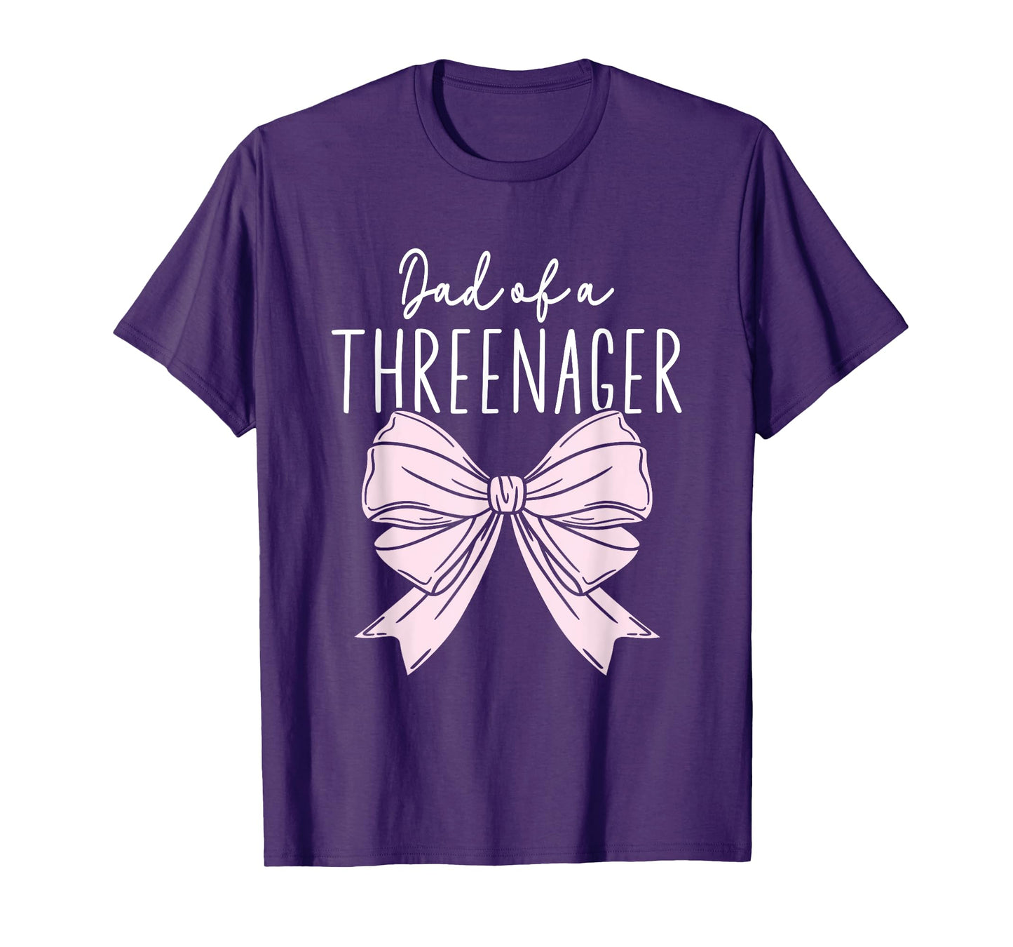 Dad Of A Threenager Girl Dad Birthday 3 Years T-Shirt