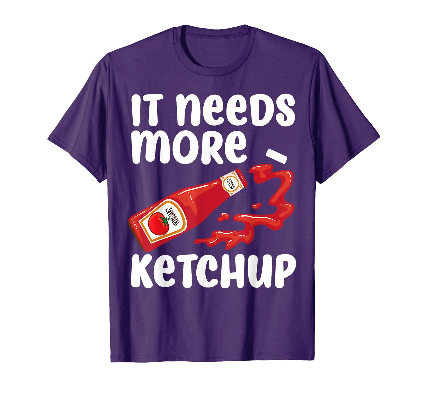 Funny Ketchup Design For Men Women Kids Catsup Lover Ketchup T-Shirt