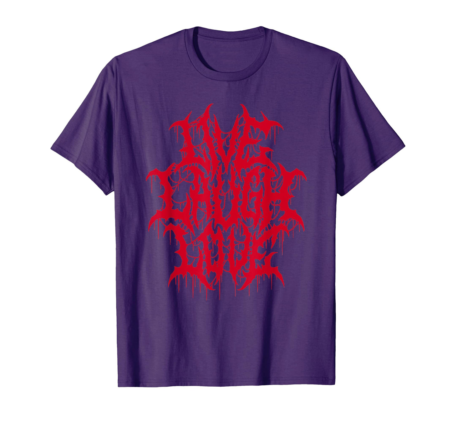 Live Laugh Love Black Metal Parody Funny Quote T-Shirt