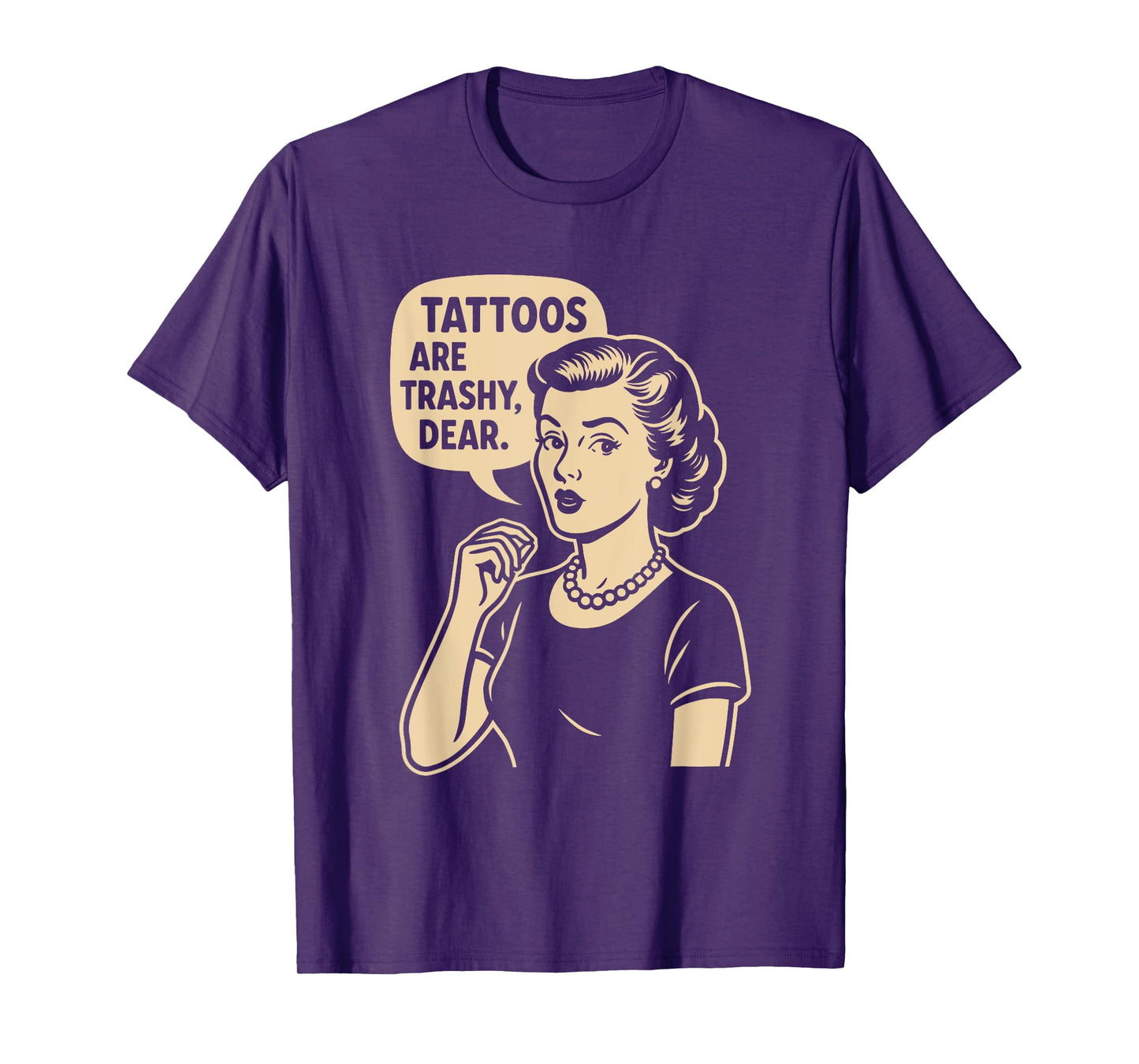 Vintage Sarcasm Tattoo Joke Retro Mom Quote Trashy Tattoo T-Shirt
