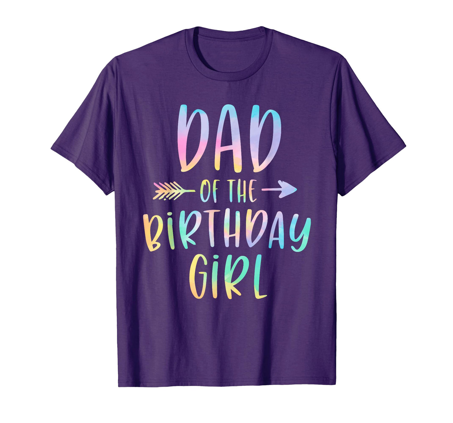 Dad of the Birthday Girl Tie Dye Colorful Bday T-Shirt