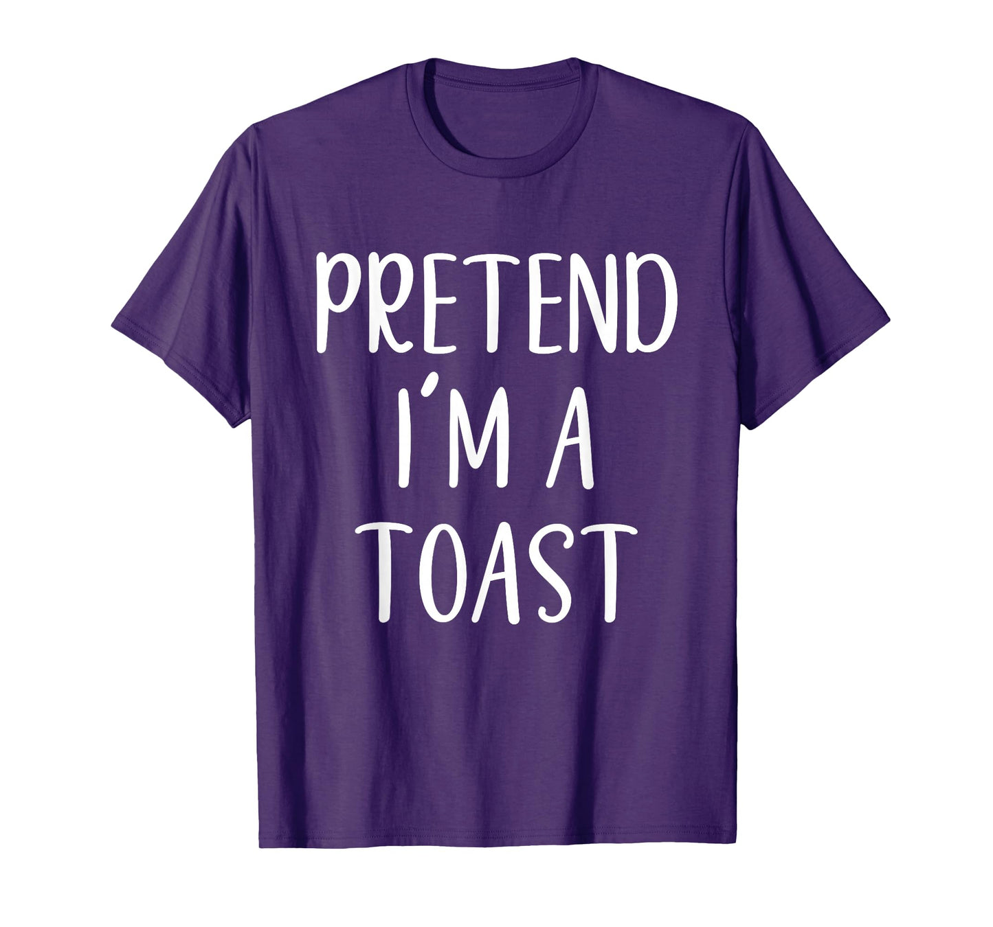Pretend I'm A Toast Costume Halloween Funny Easy Adult Kid T-Shirt