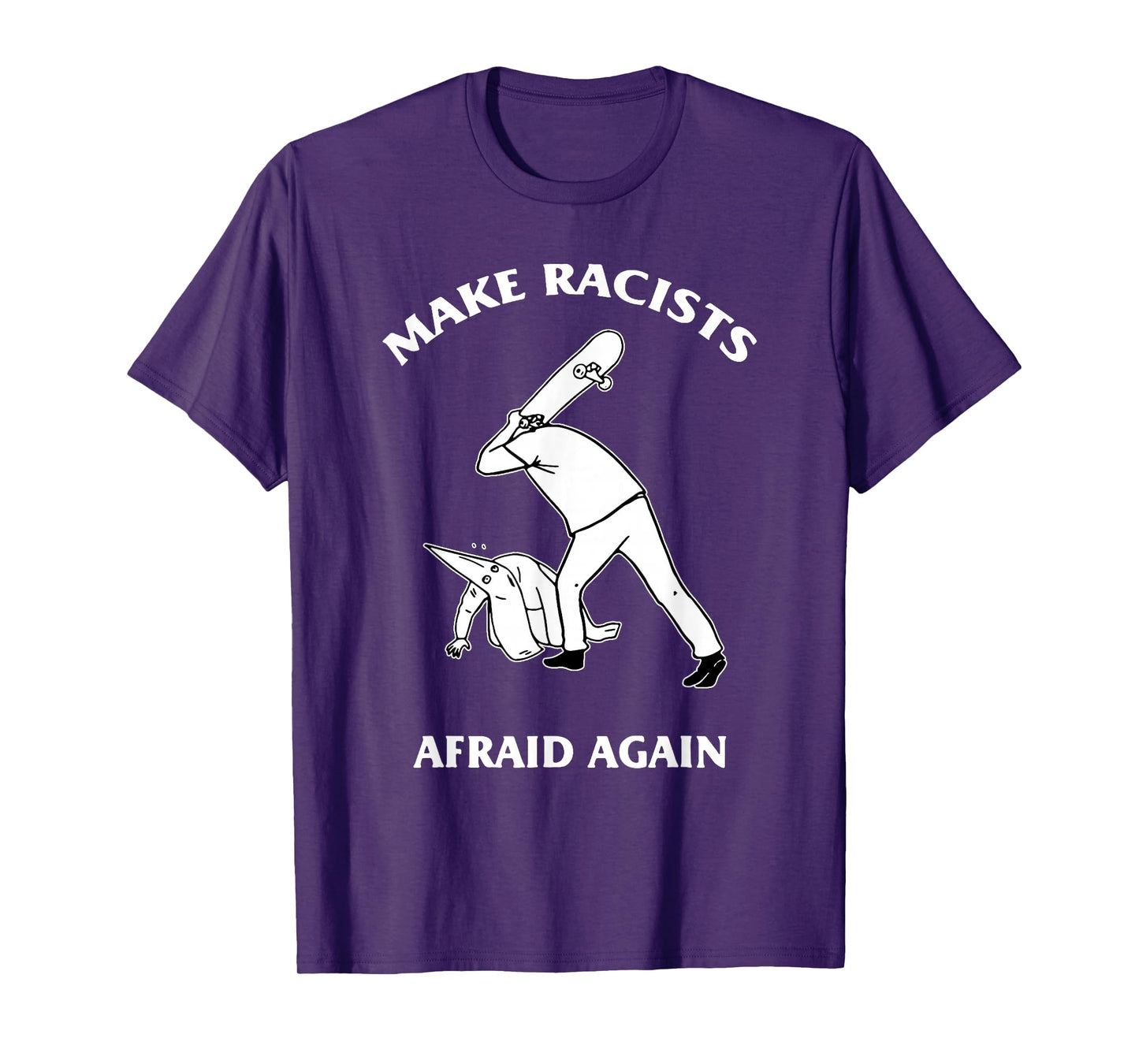 Make Racists Afraid Again Shirt, Make Racists Afraid Again T-Shirt