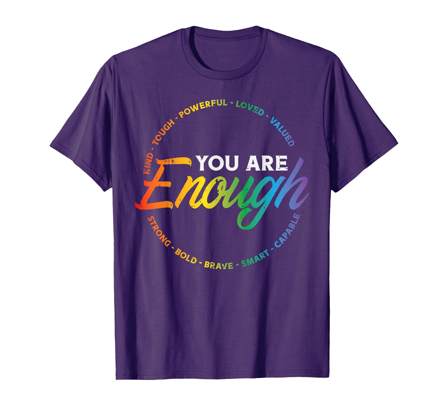 Gay You Are Enough Rainbow Pride Flag Ally LGBTQ Men Women T-Shirt
