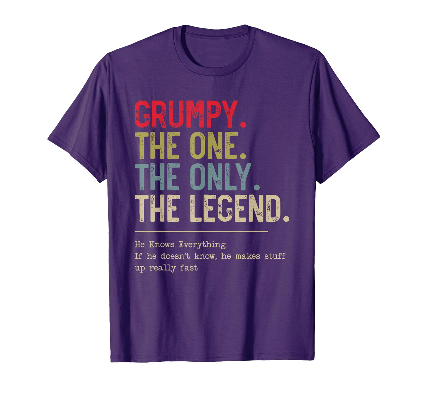 Grumpy The One The Only The Legend He Knows Everything T-Shirt