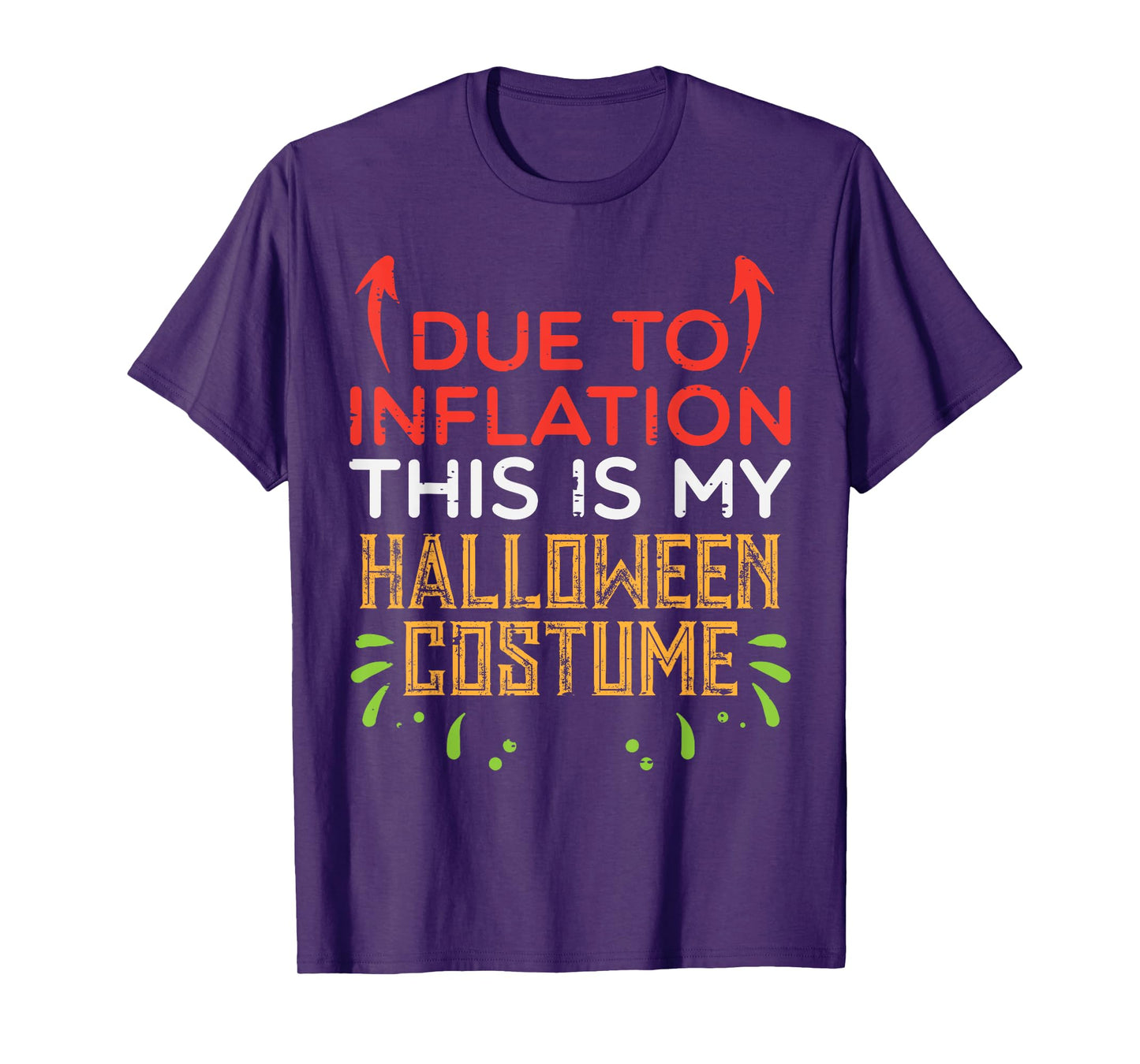 Due To Inflation This My Halloween Costume Men Women Kids T-Shirt