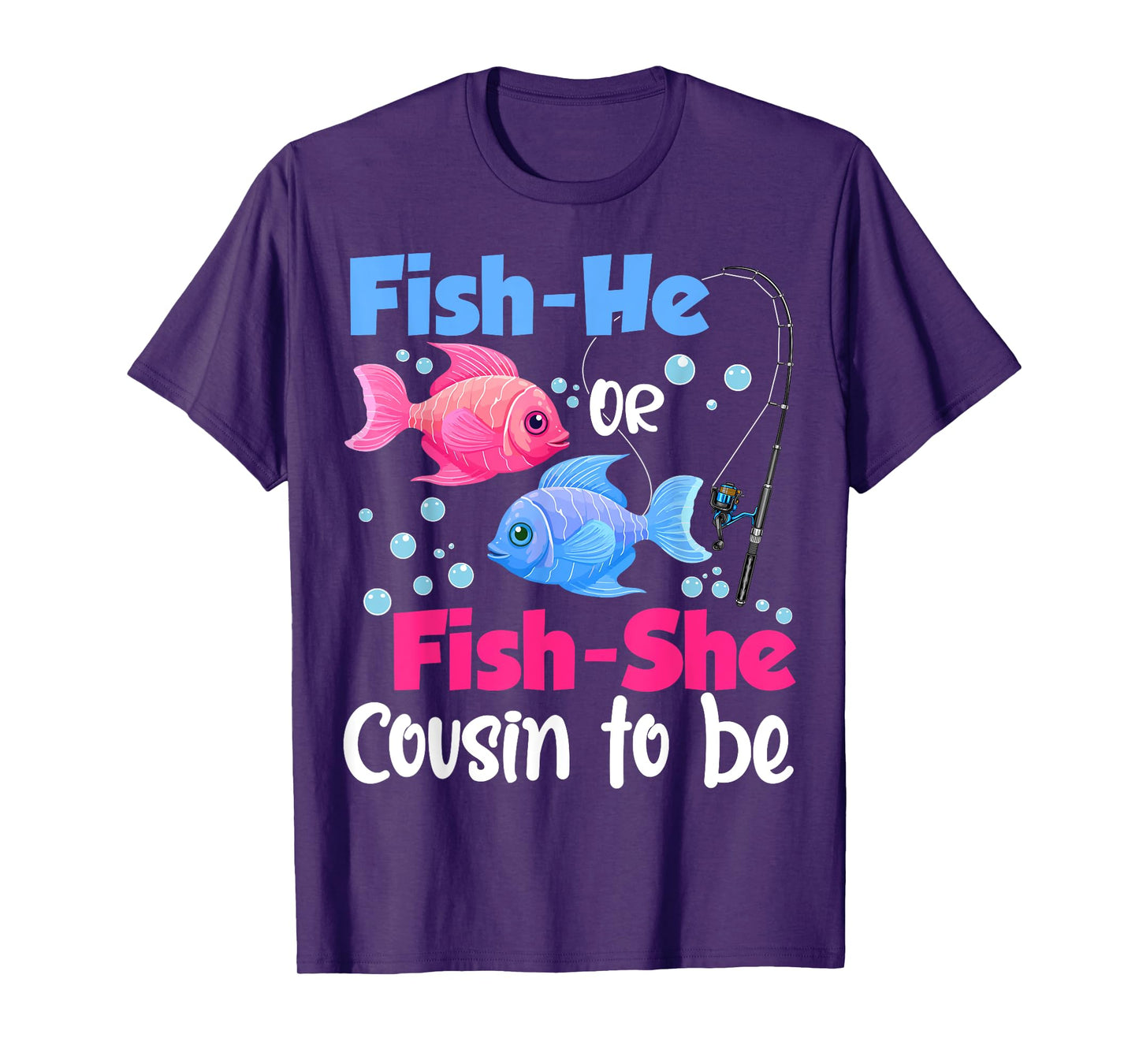 Fish-He Or Fish-She Cousin to Be Gender Reveal Baby Shower T-Shirt