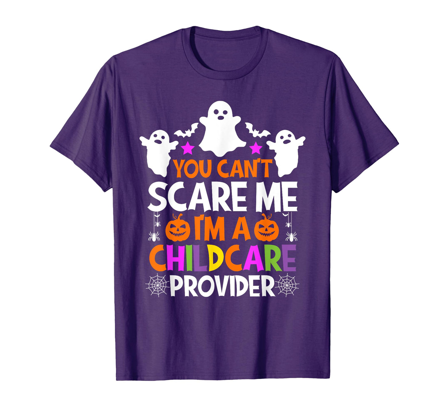 You Can't Scare Me I'm A Childcare Provider Shirt Halloween T-Shirt