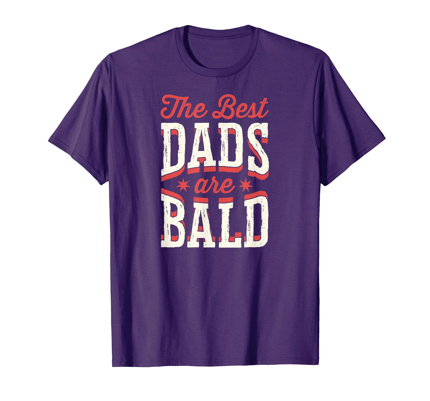 The Best Dads Are Bald Proud Bald Dad T-Shirt