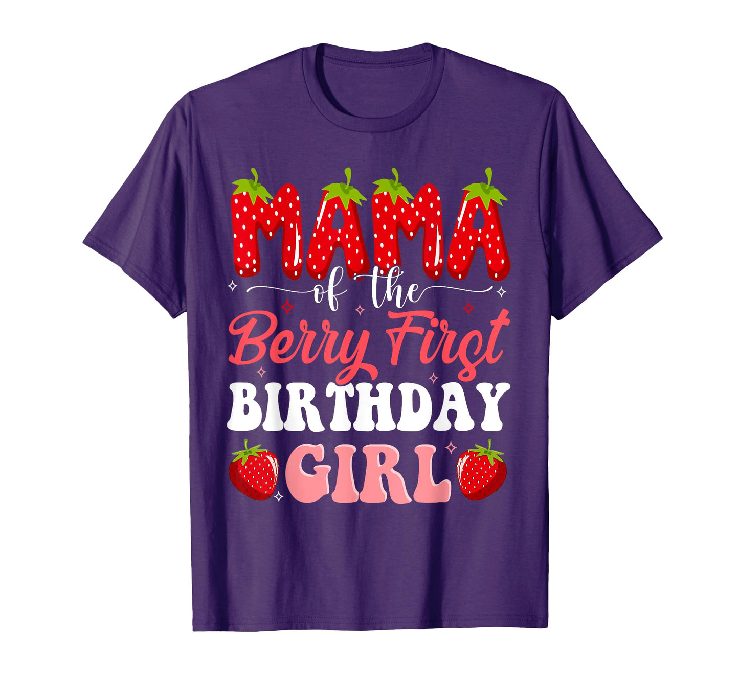 Mama of The Berry First Birthday of Girl Strawberry Mom T-Shirt