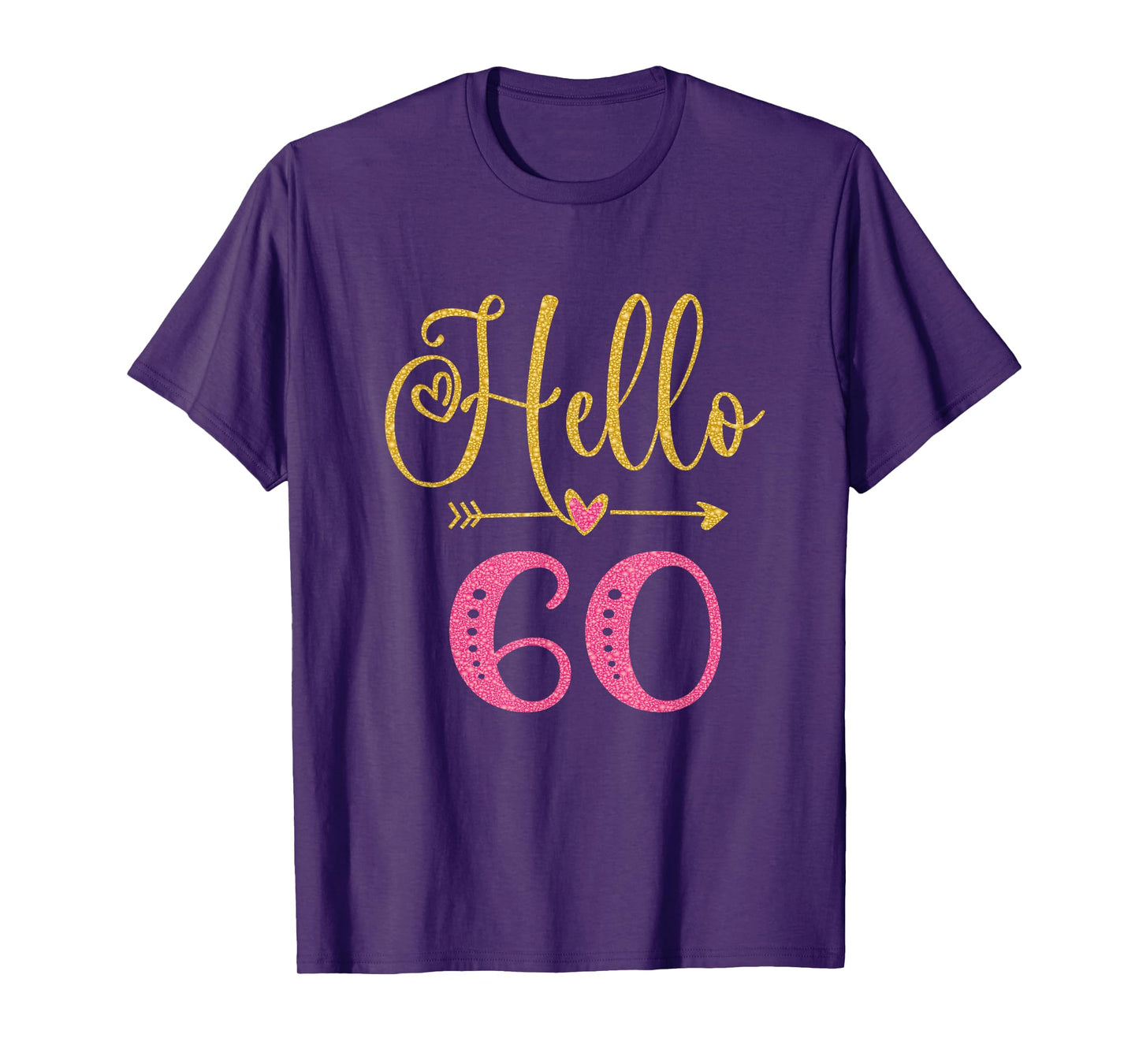 Hello 60 Years Old Women's 60th Birthday T-Shirt