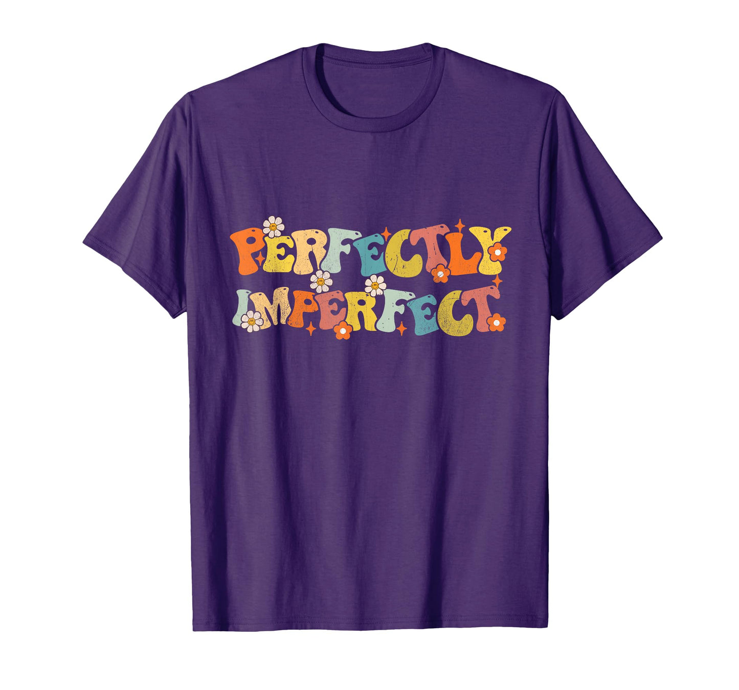 Imperfect Perfectly Groovy Saying Funny Quotes Men Women T-Shirt