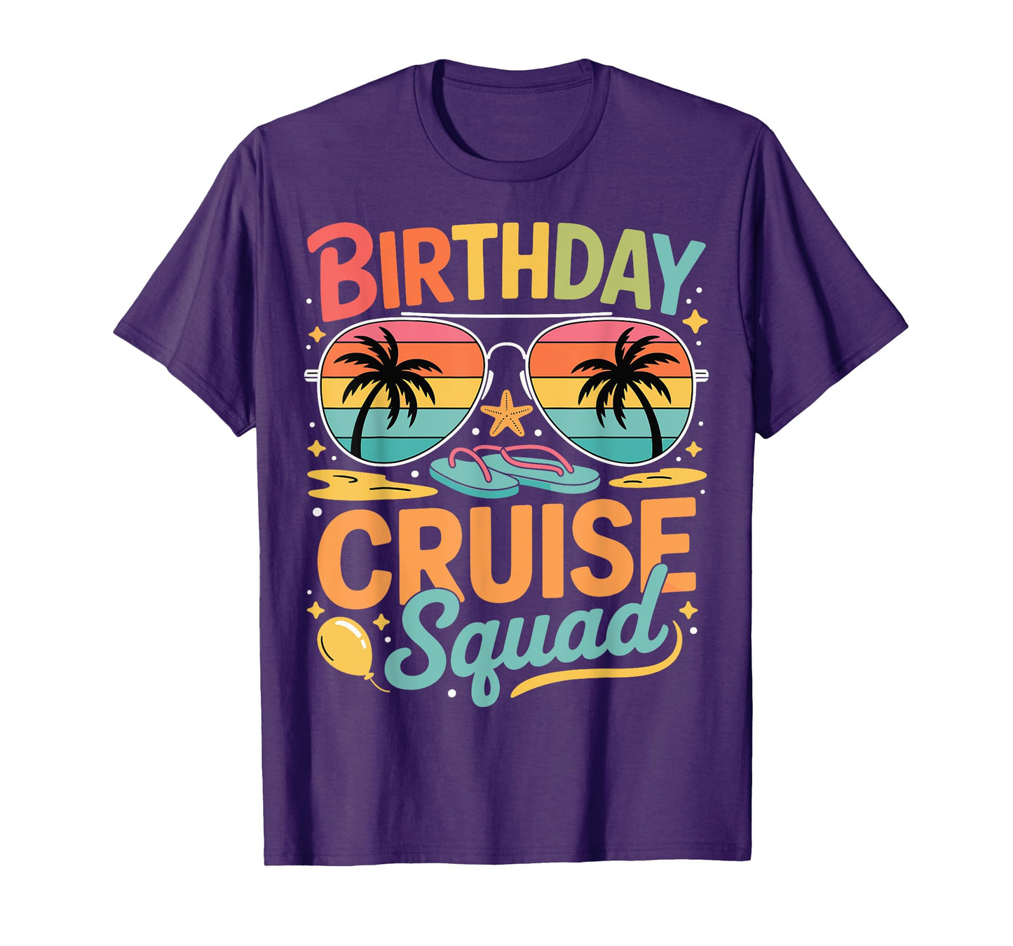 Birthday Cruise Squad Family Vacation Reunion Party Crew T-Shirt