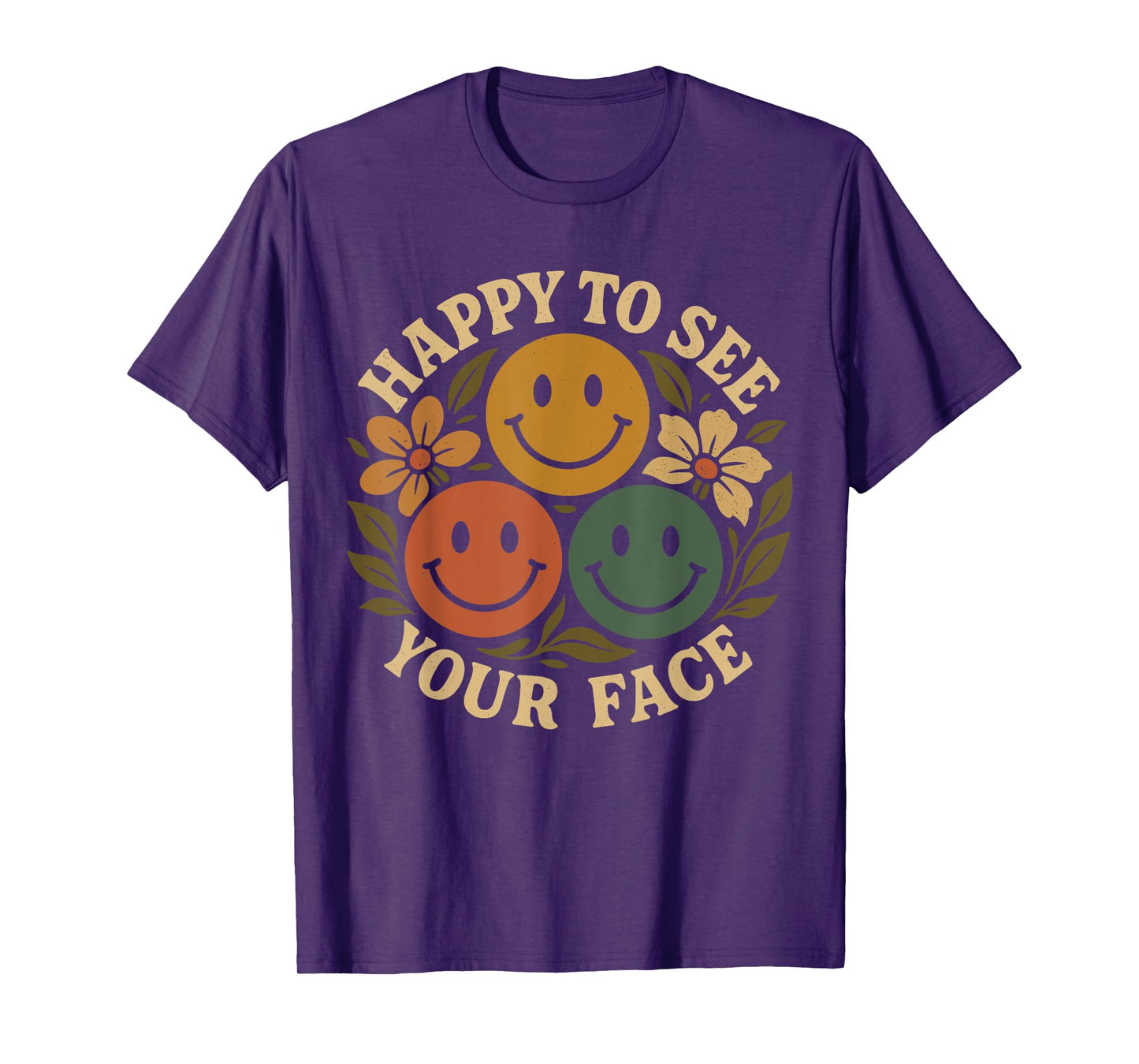Happy to See Your Face Cute Design T-Shirt