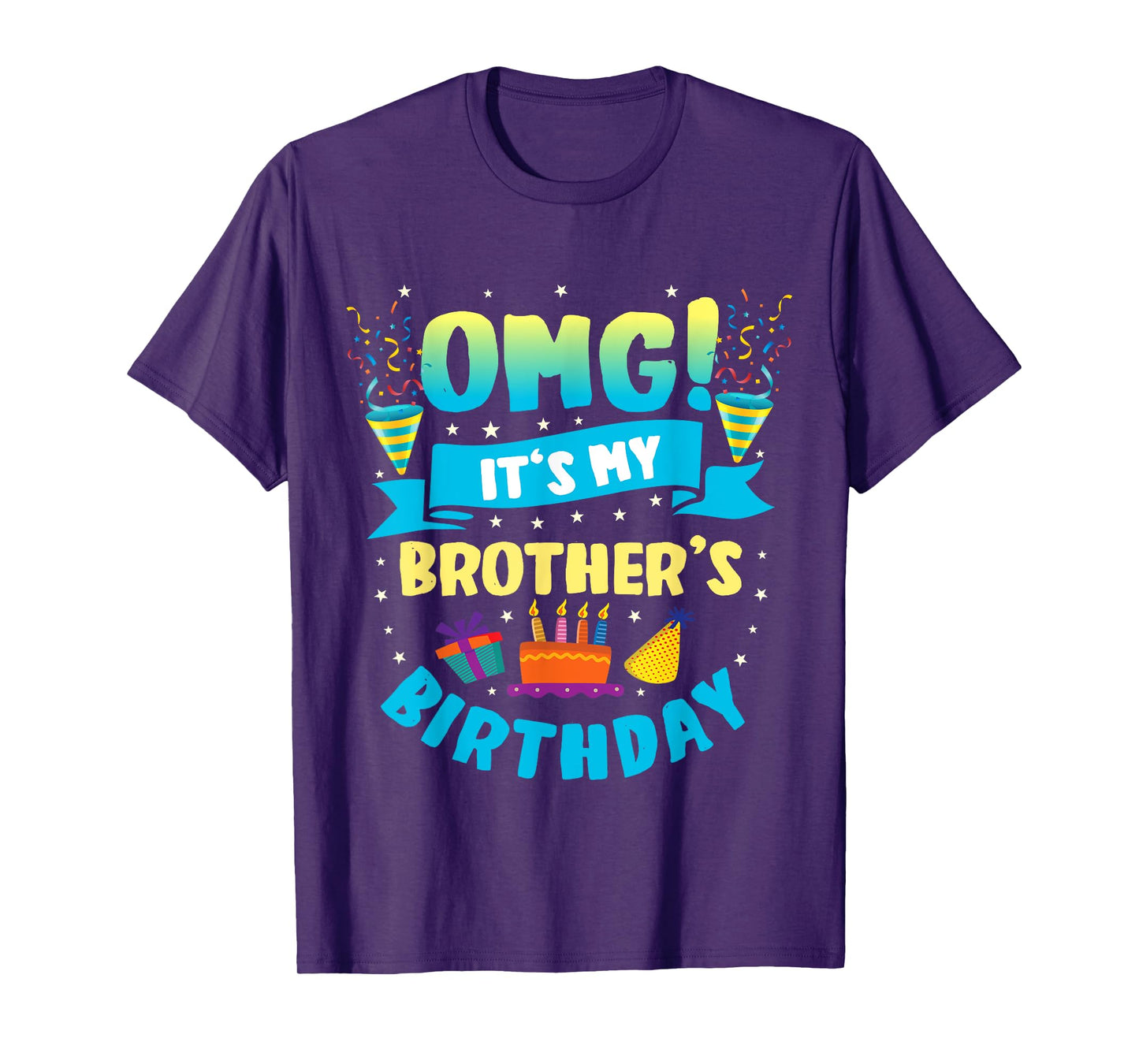 OMG It's My Brother Birthday T-Shirt