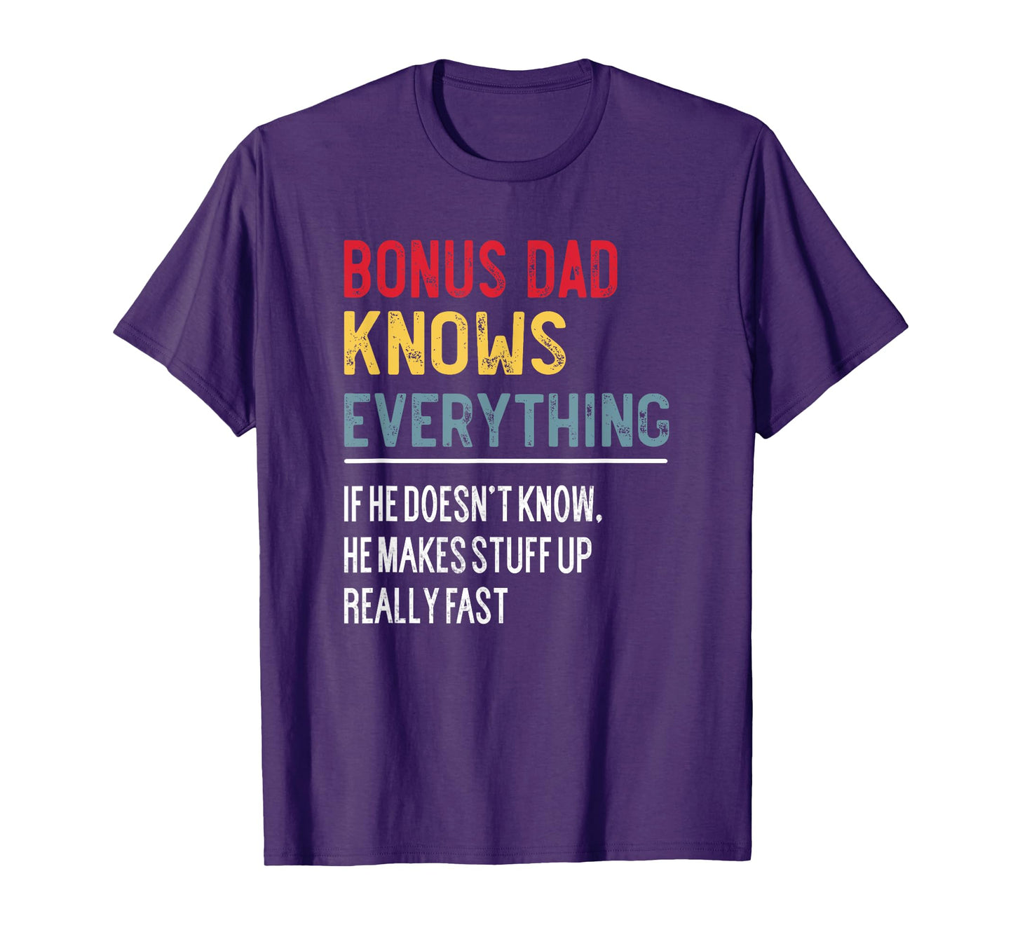 Funny Bonus Dad Knows Everything Father's Day for Stepdad T-Shirt