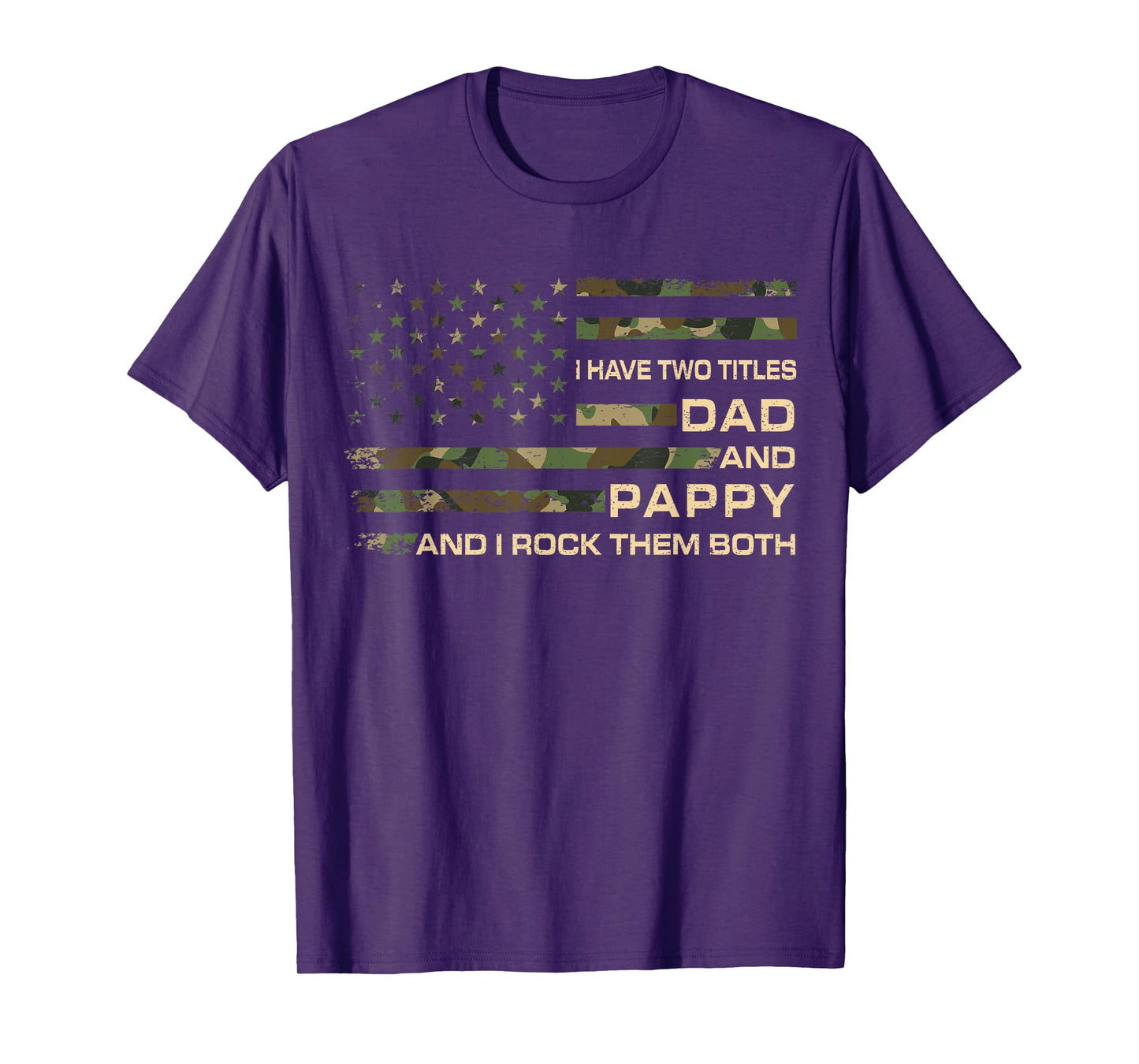 I Have Two Titles Dad And Pappy Father's Day Grandpa Pappy T-Shirt