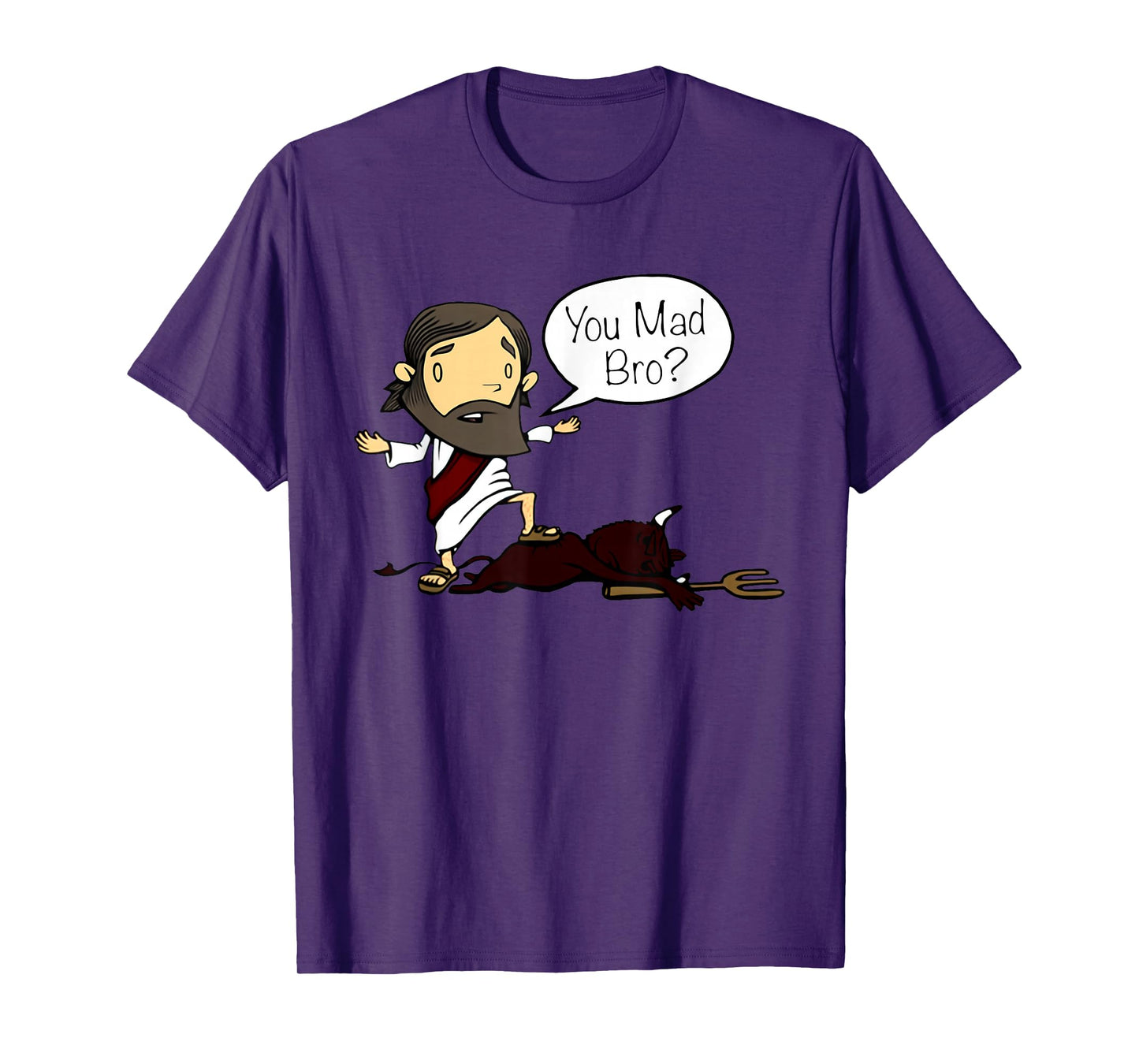 You Mad Bro Funny Jesus Saying Quote for Christian Men Women T-Shirt