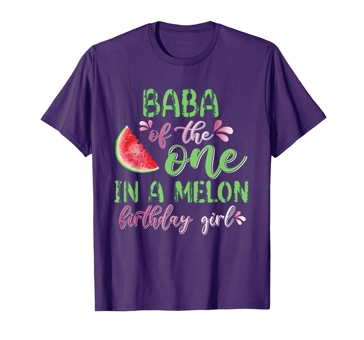 Baba Of The One In A Melon Birthday Girl T-Shirt