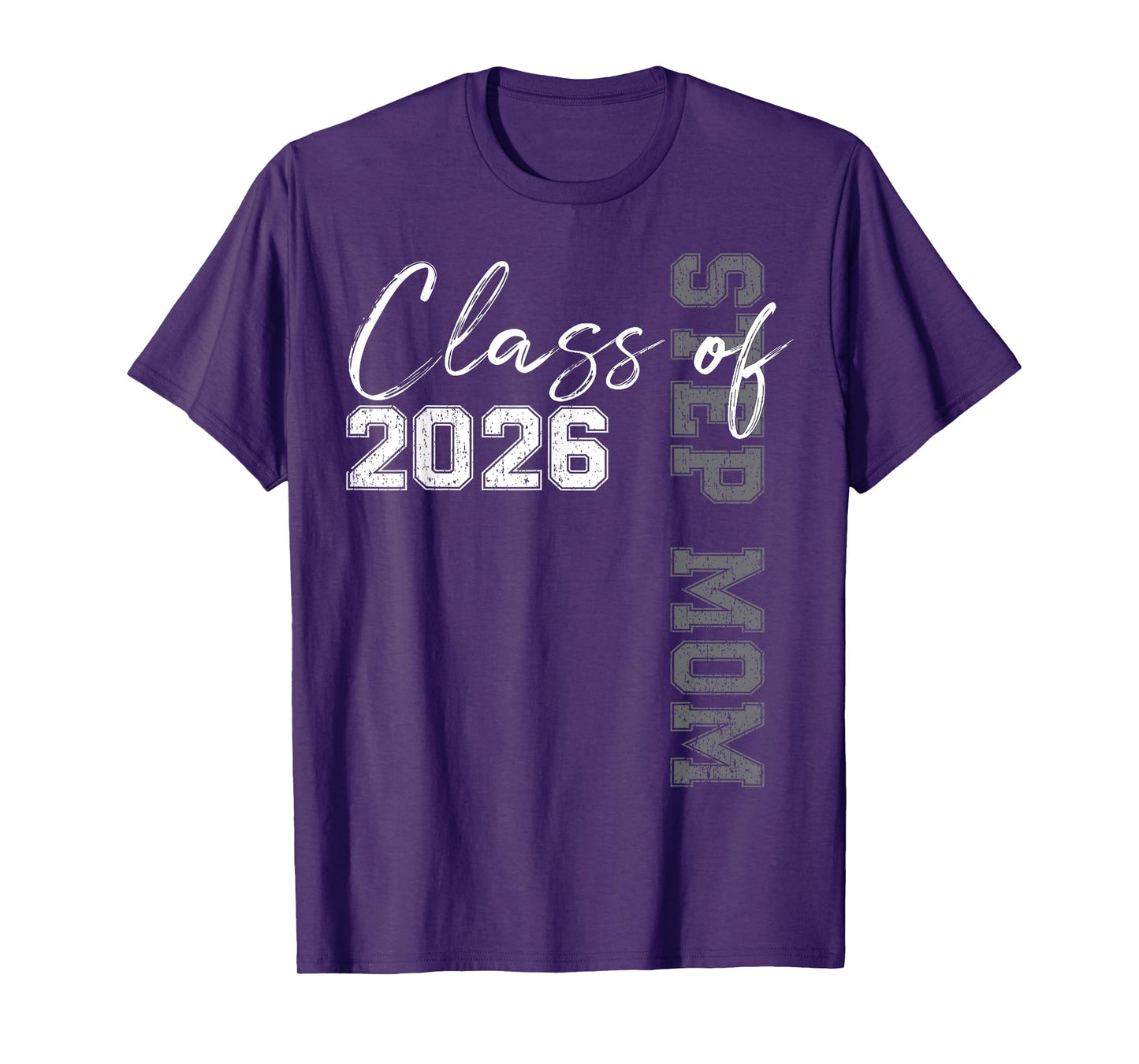 Proud Step Mom Of A Class Of 2026 Graduate Senior 26 T-Shirt
