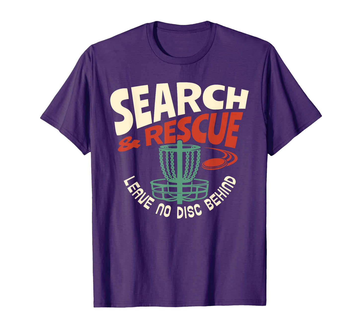 Search & Rescue Leave No Disc Behind Disc Golf Player Funny T-Shirt