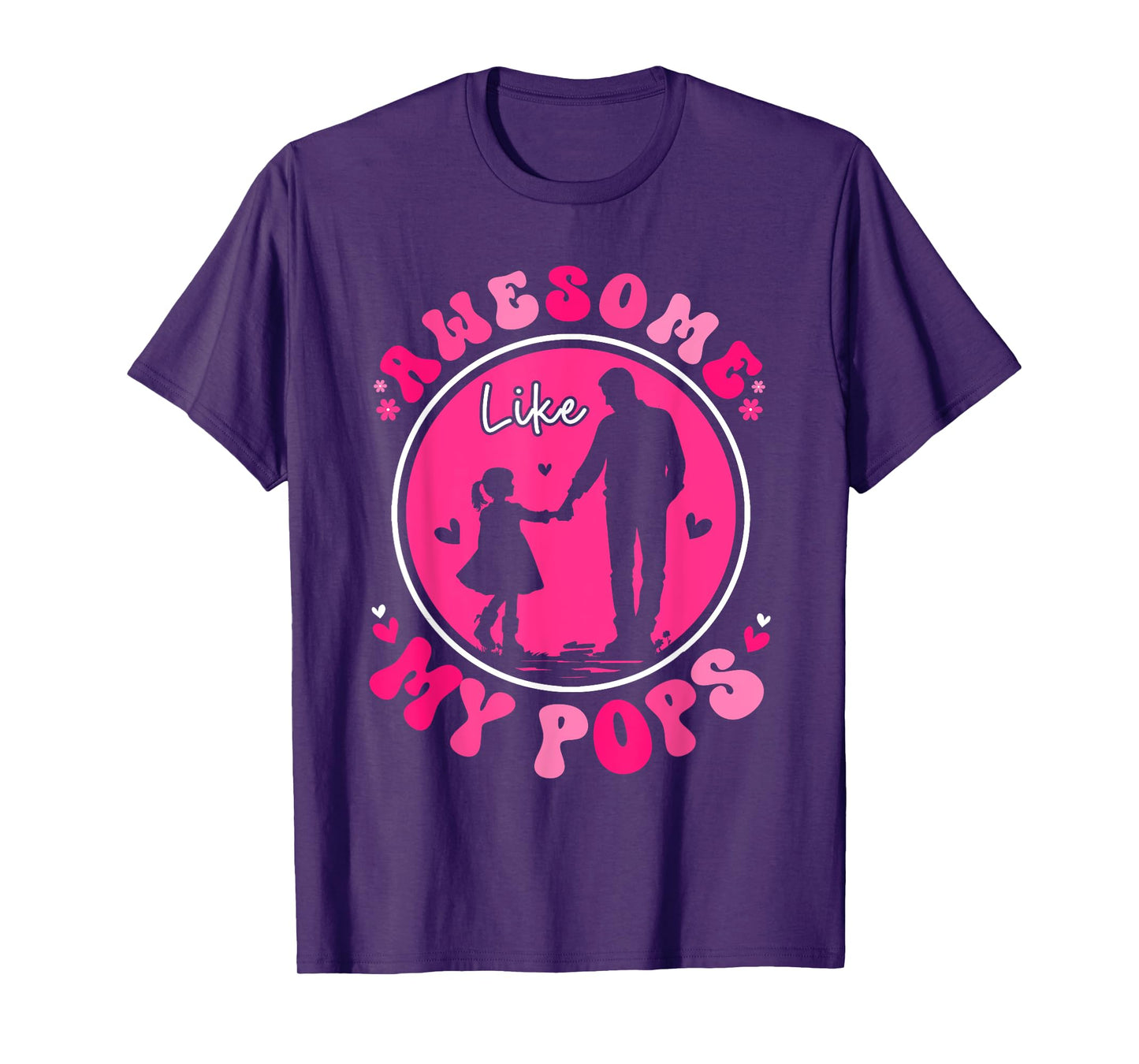 Awesome Like My Proud Pops Father's Day Women Girls T-Shirt