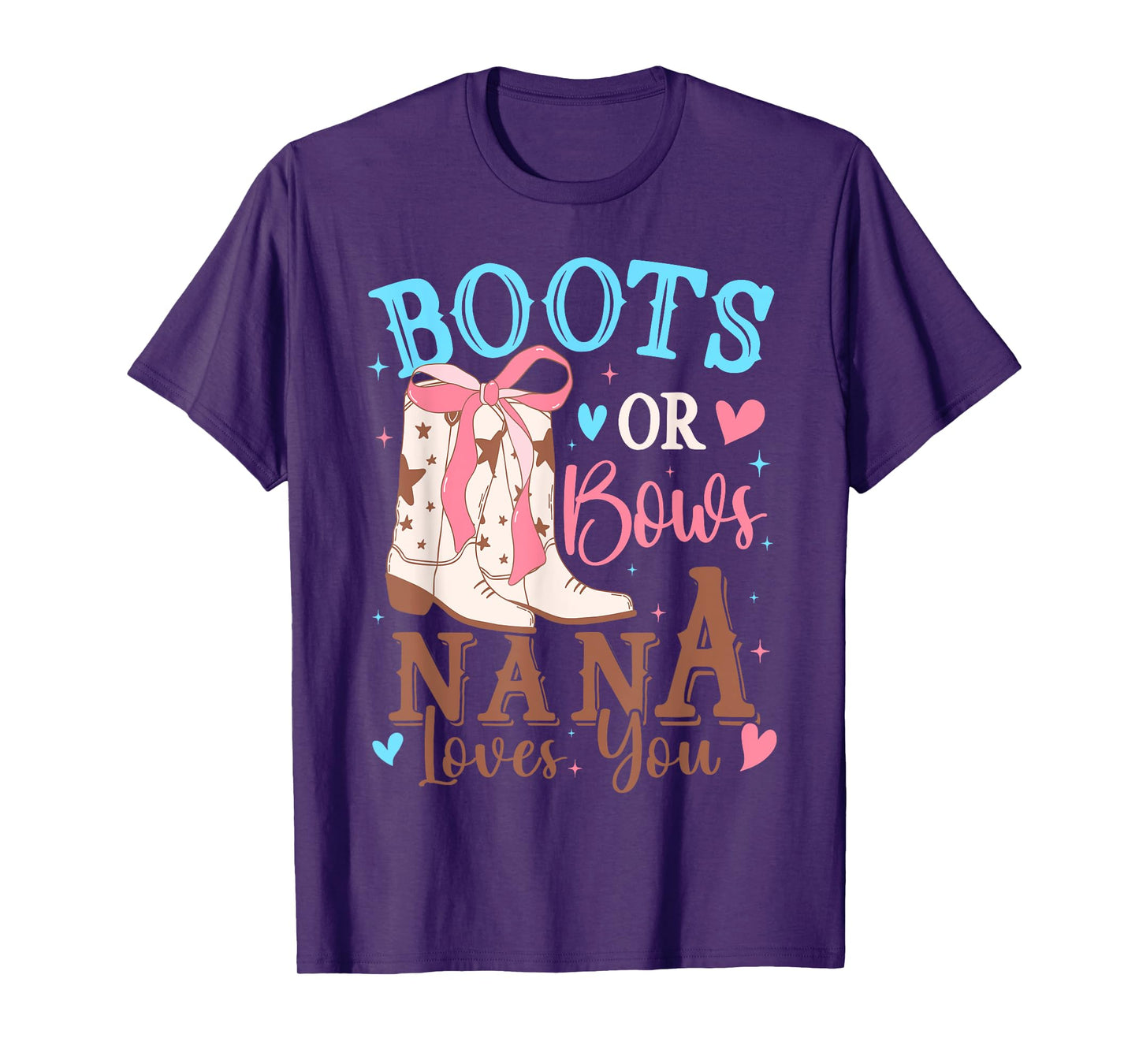 Boots or Bows Gender Reveal Decorations Nana Loves You T-Shirt