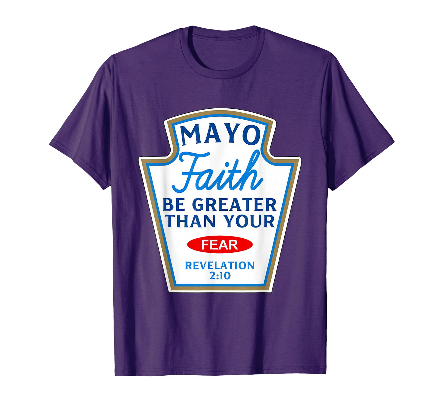 Mayo Faith Greater Than Fear Condiment Costume Matching T-Shirt