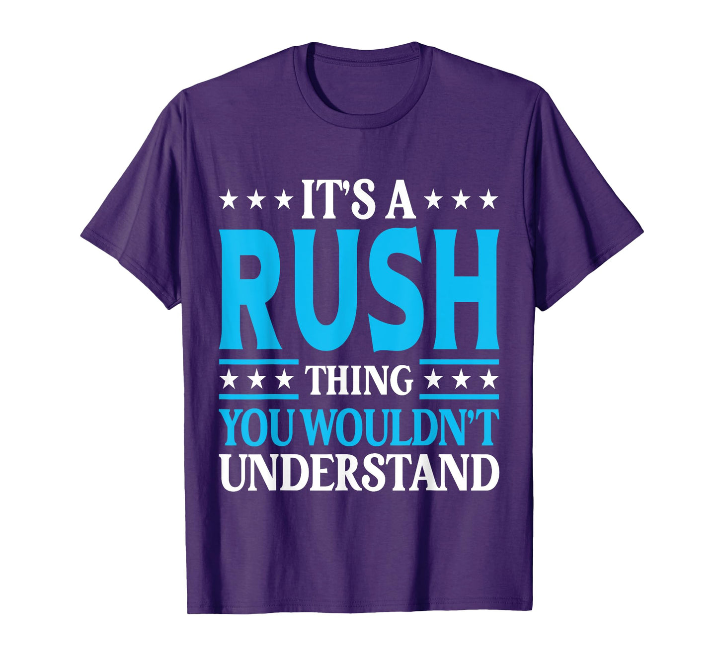 It's A Rush Thing Wouldn't Understand Personal Name Rush T-Shirt