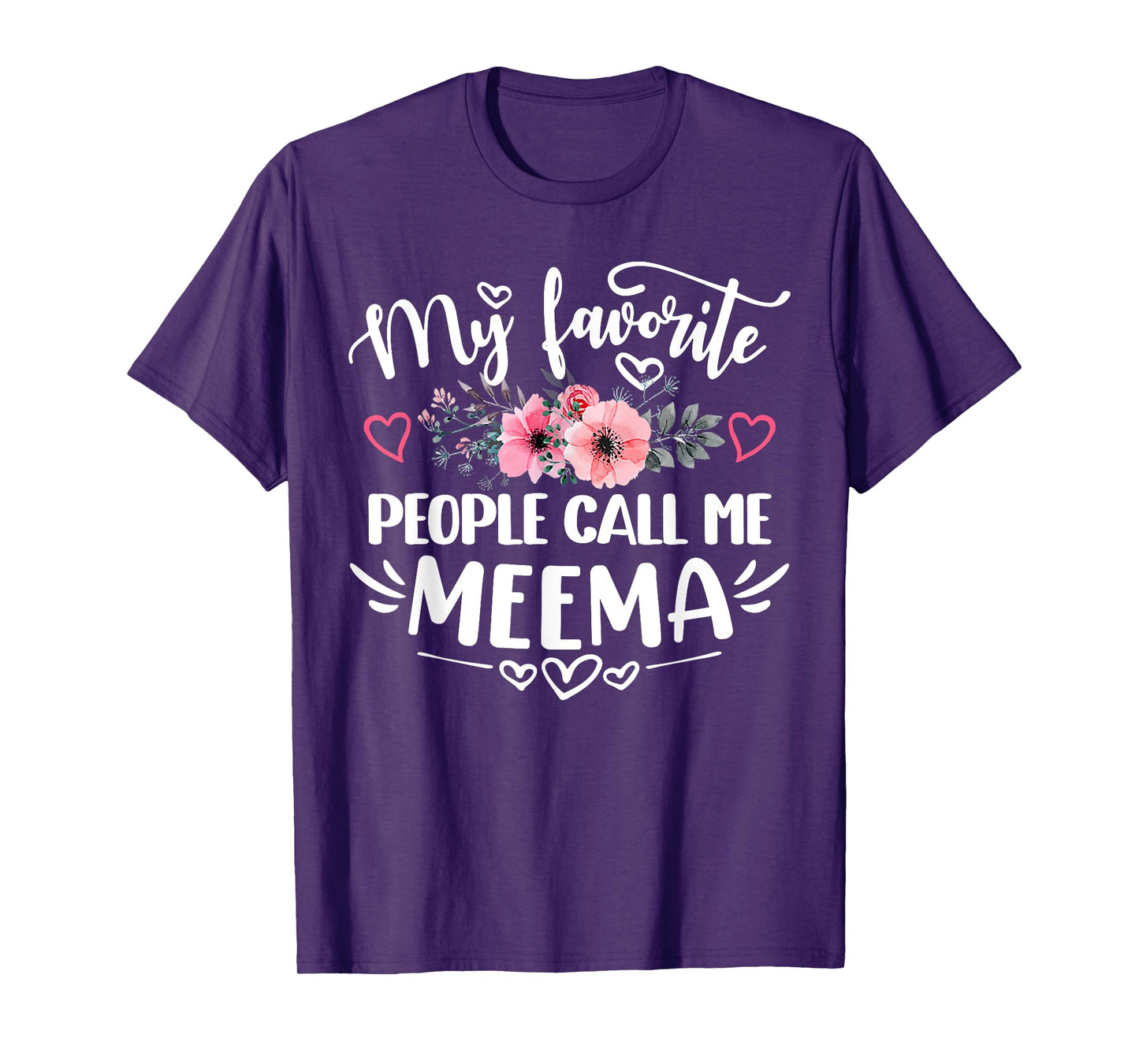 My Favorite People Call Me Meema Funny Mother's Day T-Shirt