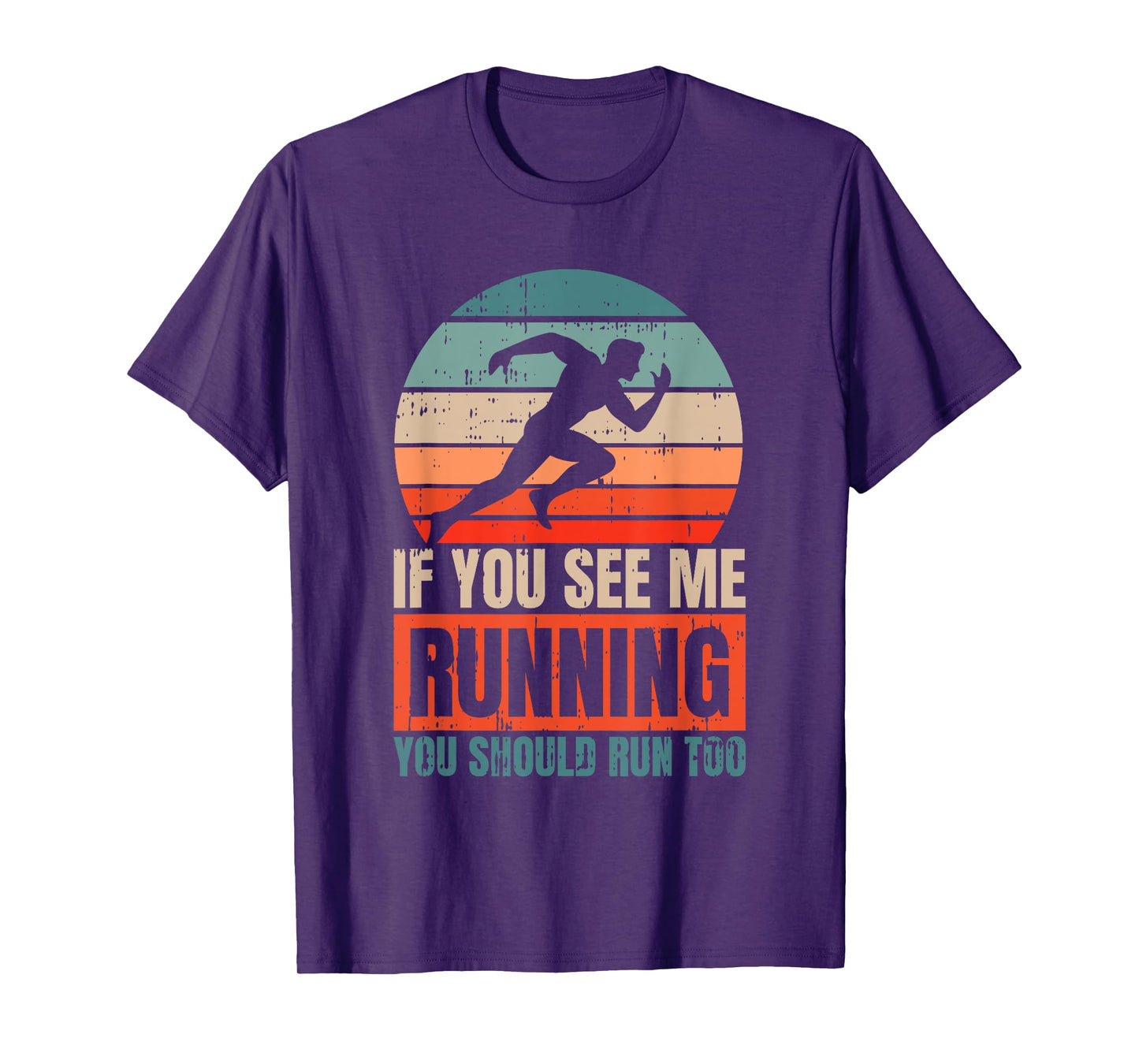 If You See Me Running You Should Run Too Fitness Runner T-Shirt