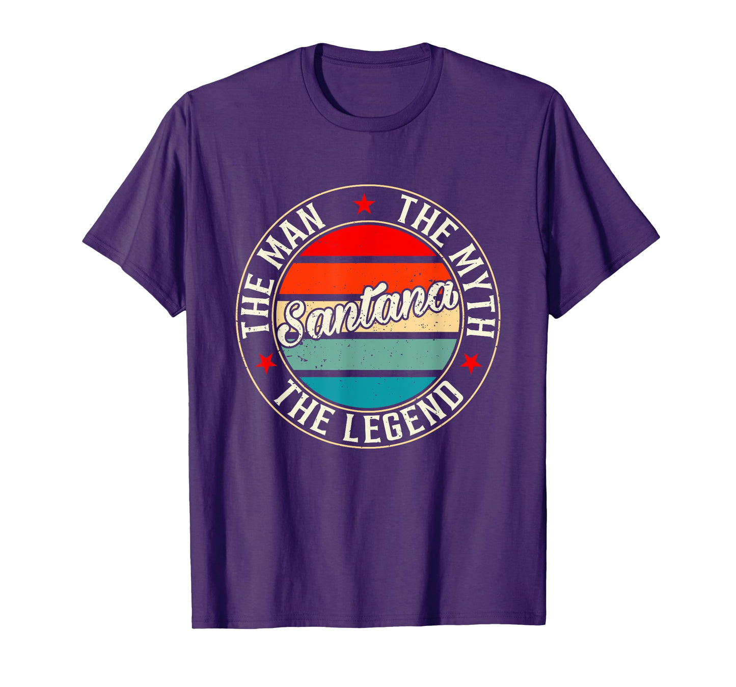 SANTANA The Man The Myth The Legend Shirt Funny Personalized T-Shirt