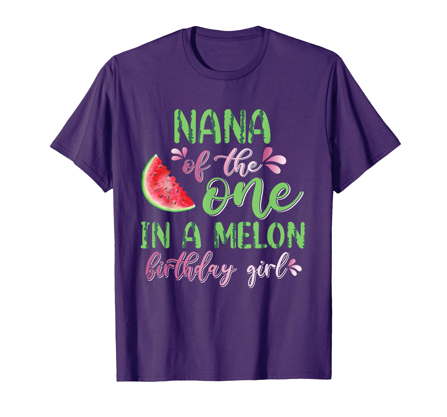 Nana Of The One In A Melon Birthday Girl T-Shirt